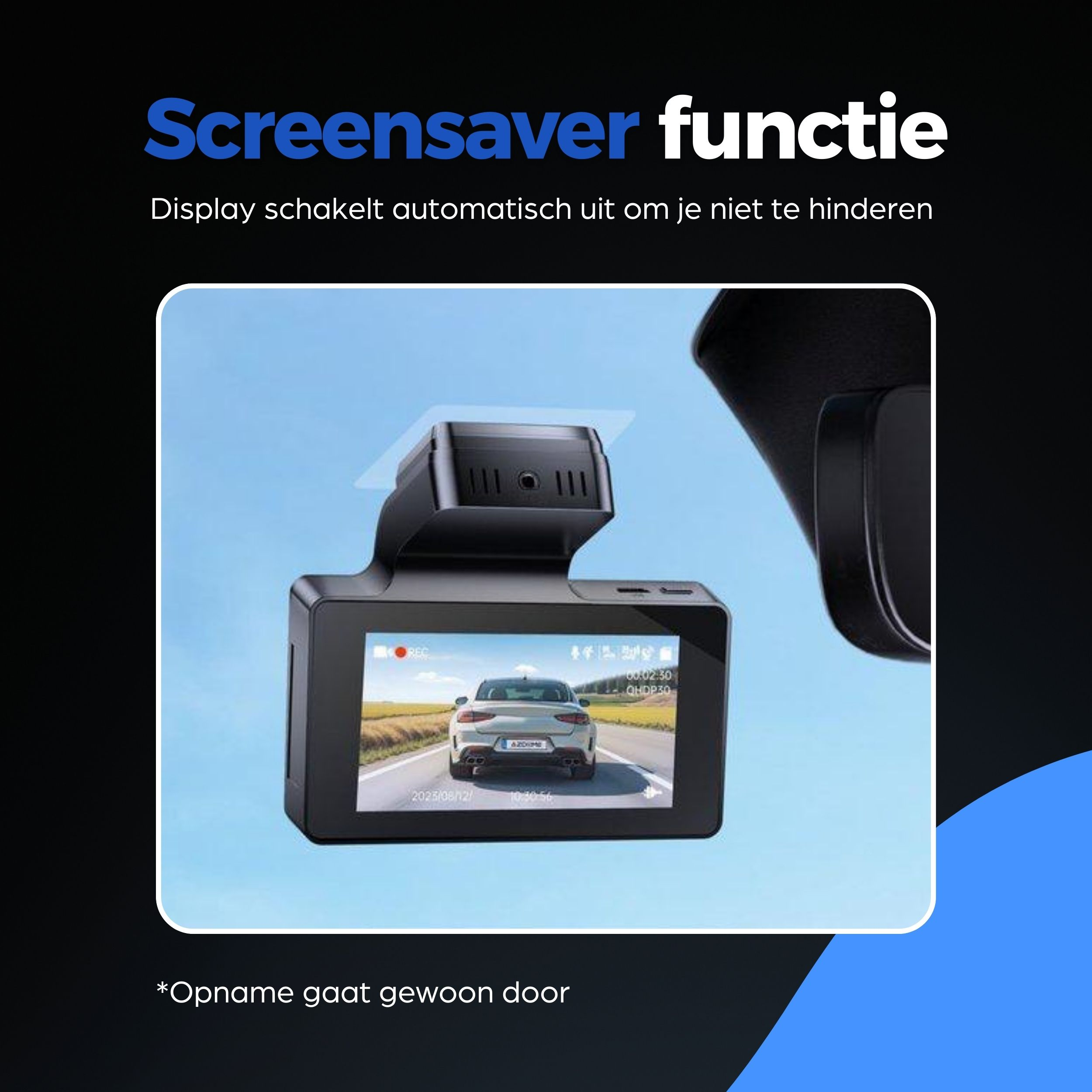 Dashcam toont een auto op een weg. Het scherm staat uit.