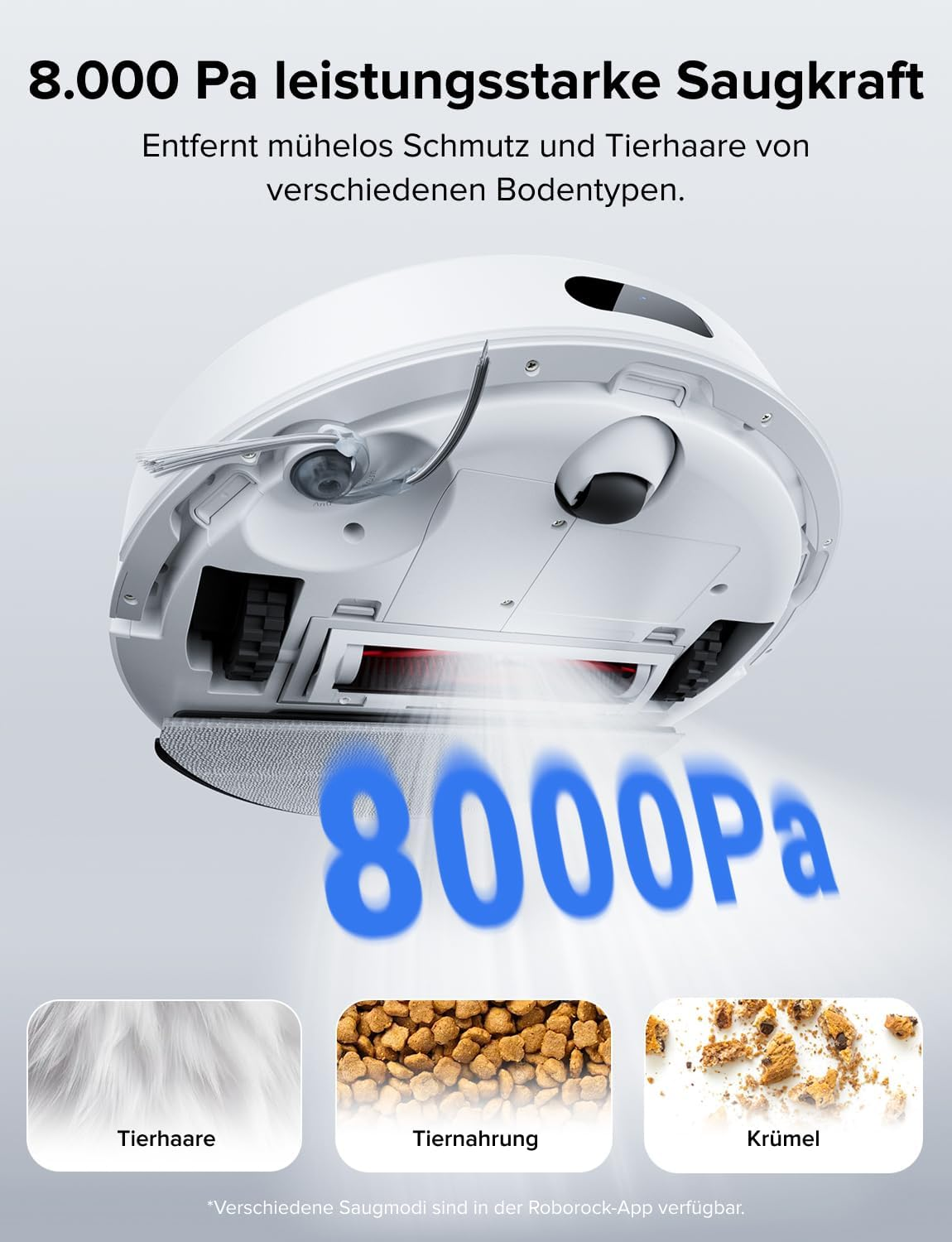 Ein Saugroboter mit 8000 Pa Leistung saugt Tierhaare, Tiernahrung und Krümel auf.