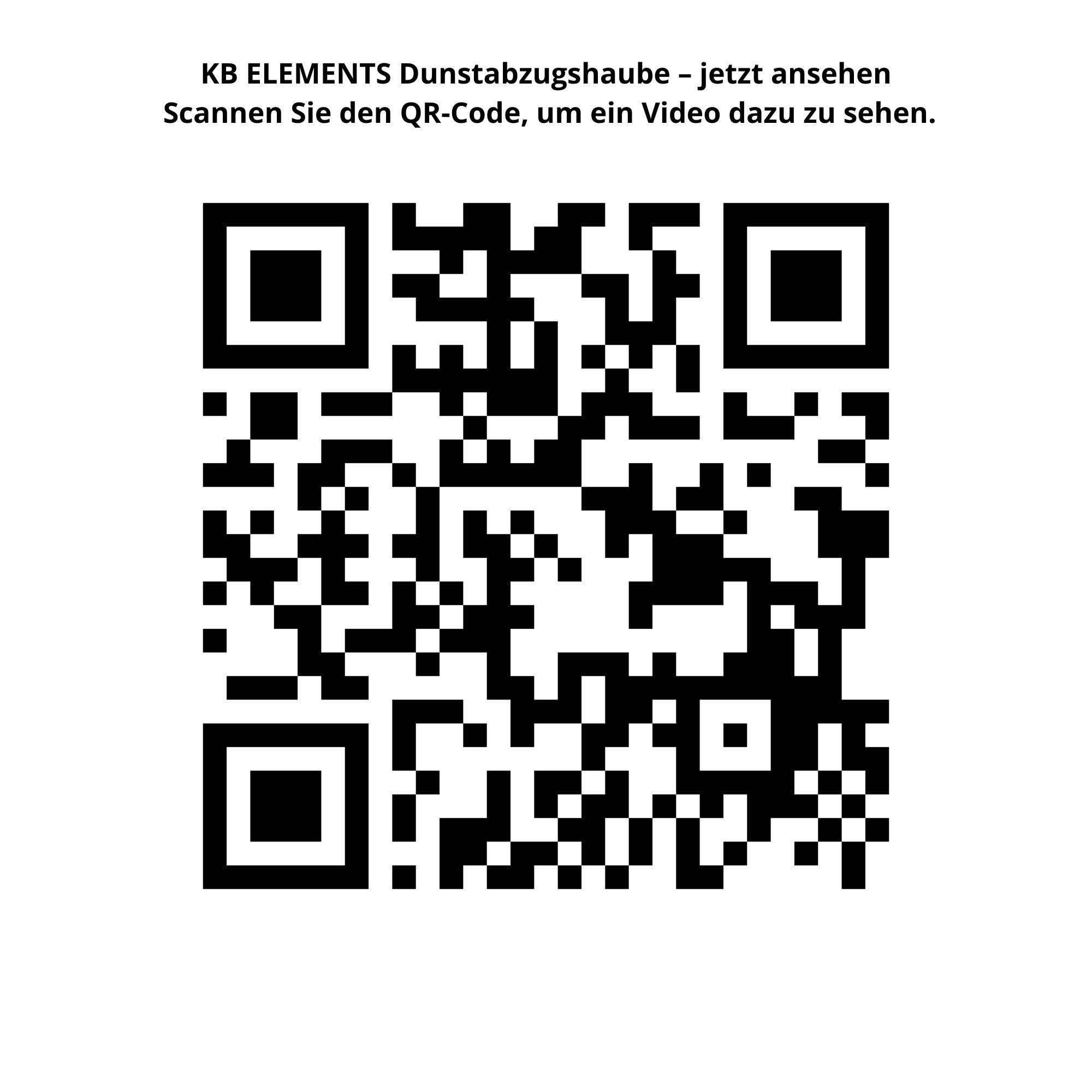 QR-Code mit Text 'KB ELEMENTS Dunstabzugshaube – jetzt ansehen. Scannen Sie den QR-Code, um ein Video dazu zu sehen.'