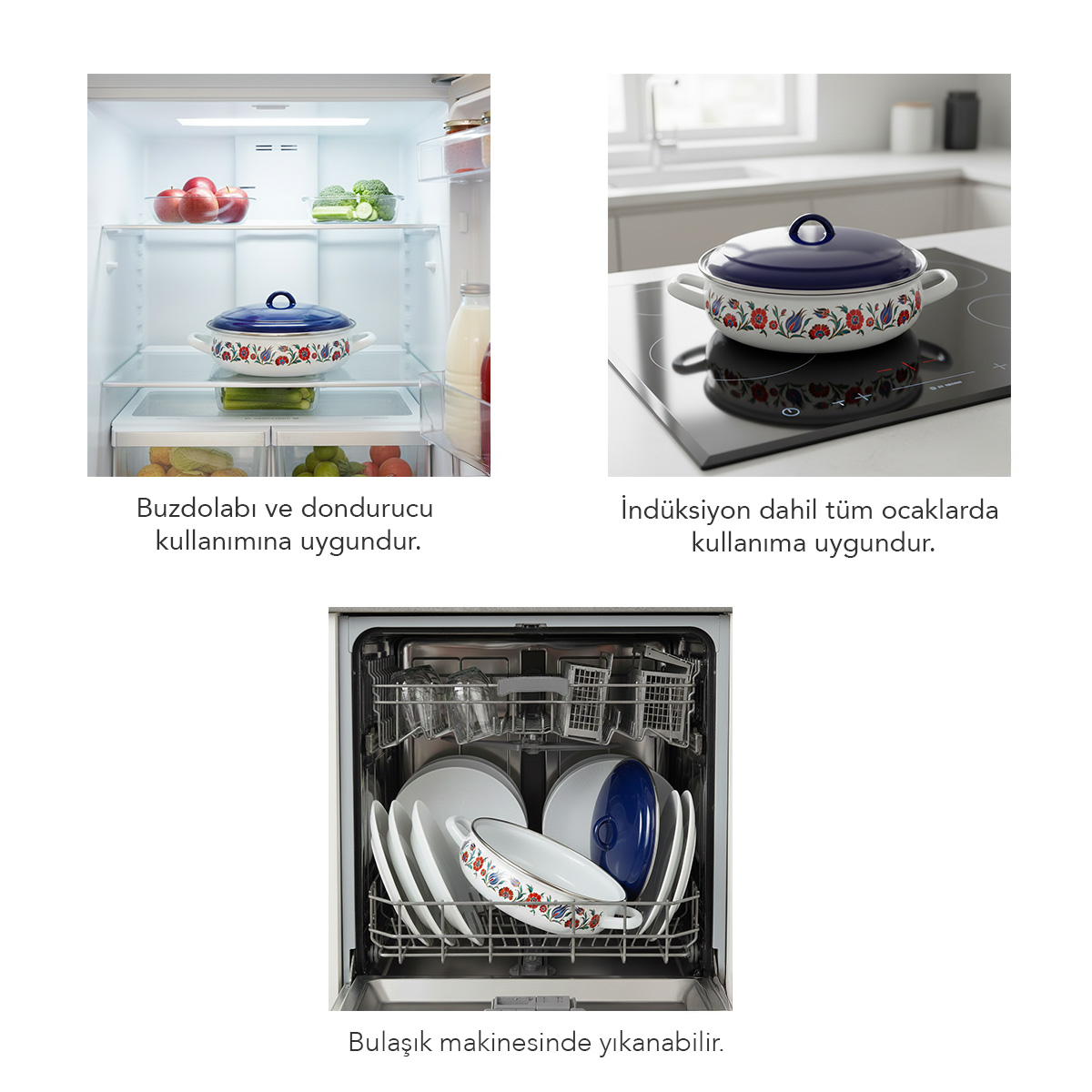 Kapalı tencere buzdolabında, ocakta ve bulaşık makinesinde.