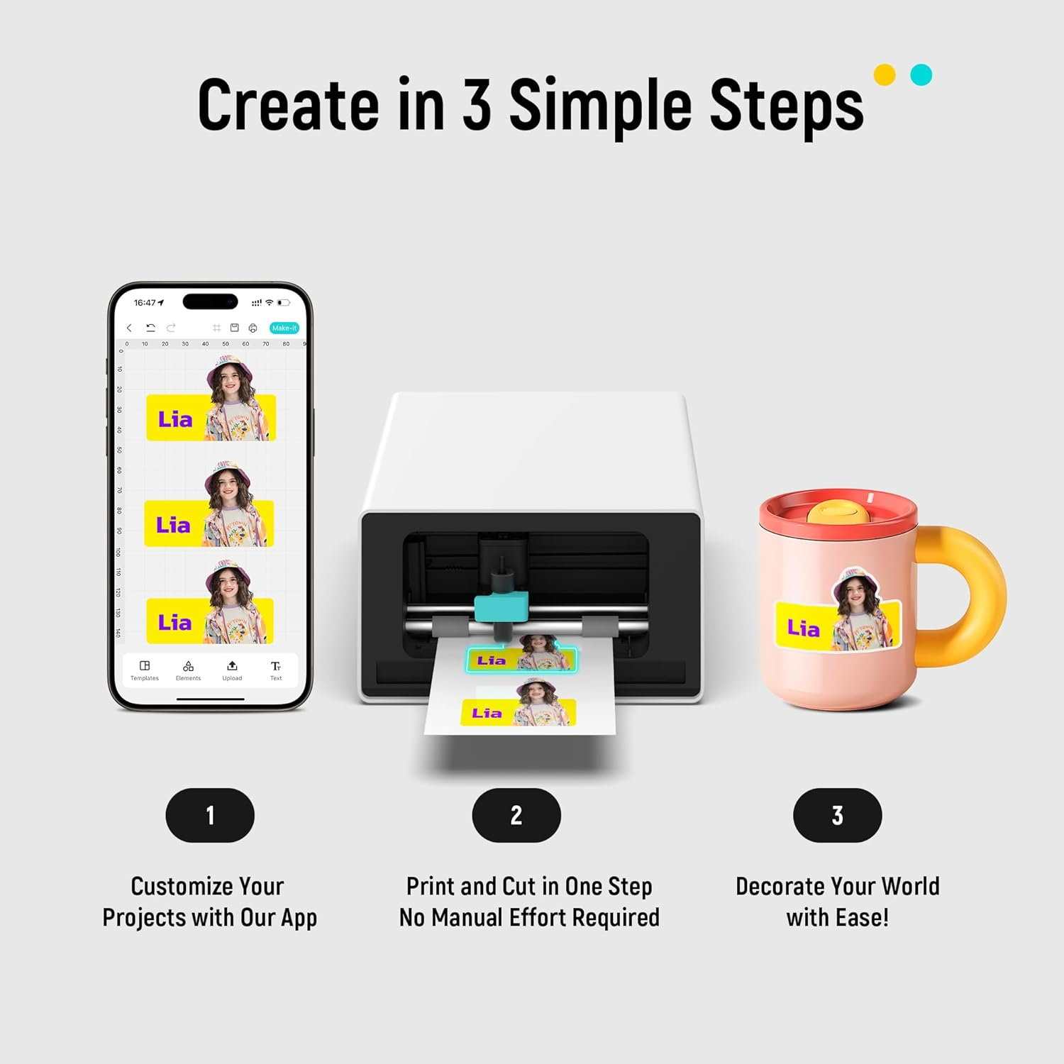 Creëren in 3 stappen: App aanpassen, Printen & Snijden, Decoreren. Telefoon, printer, mok getoond.