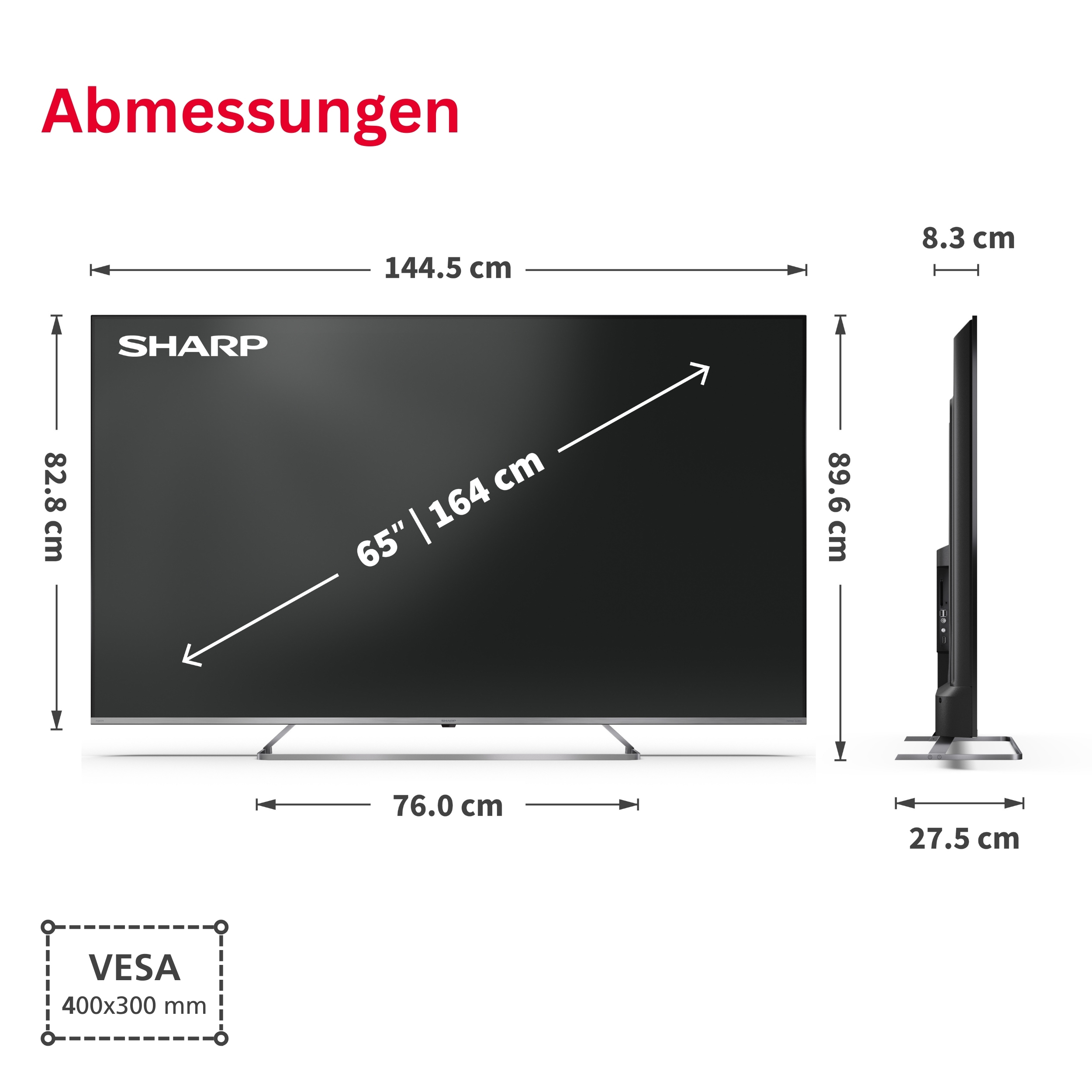 Ein 65-Zoll Sharp TV mit Maßen: 144,5x89,6x8,3cm. VESA 400x300mm.