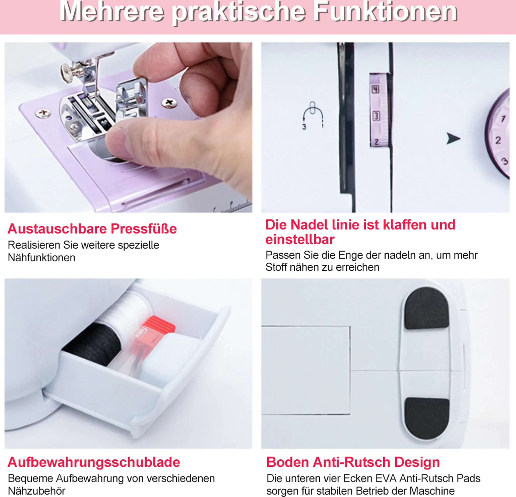 Ein Bild zeigt das Wechseln des Nähfußes, Nadelposition, Schublade und Anti-Rutsch-Füße.