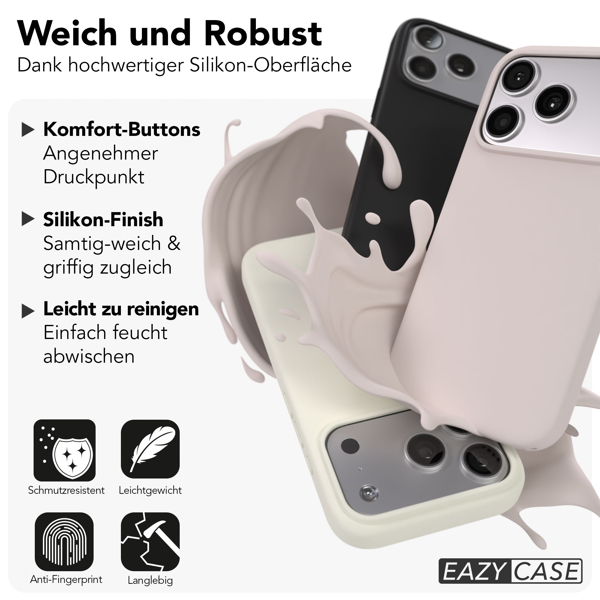 Drei Silikonhüllen in Beige, Schwarz und Weiß mit Spritzern, die die Eigenschaften hervorheben.