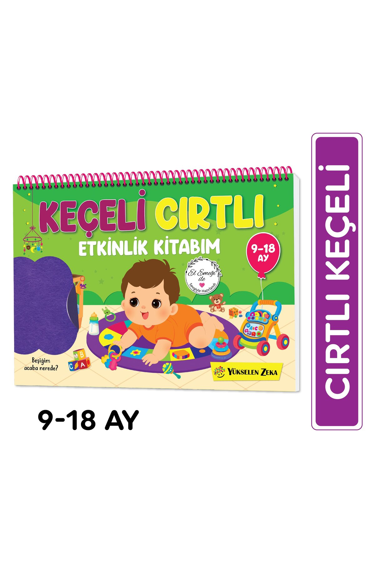 YUKSELEN ZEKA 9-18 Ay İlk Cırt Cırtlı - Keçeli Etkinlik Kitabım