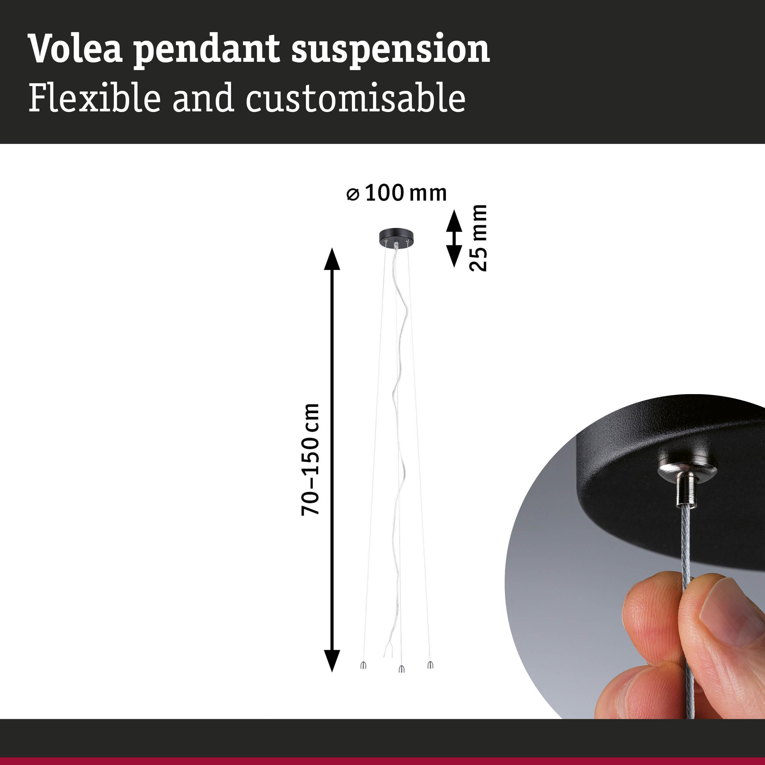 Zawieszenie Volea: Ø100mm, długość 70-150cm, wysokość 25mm.