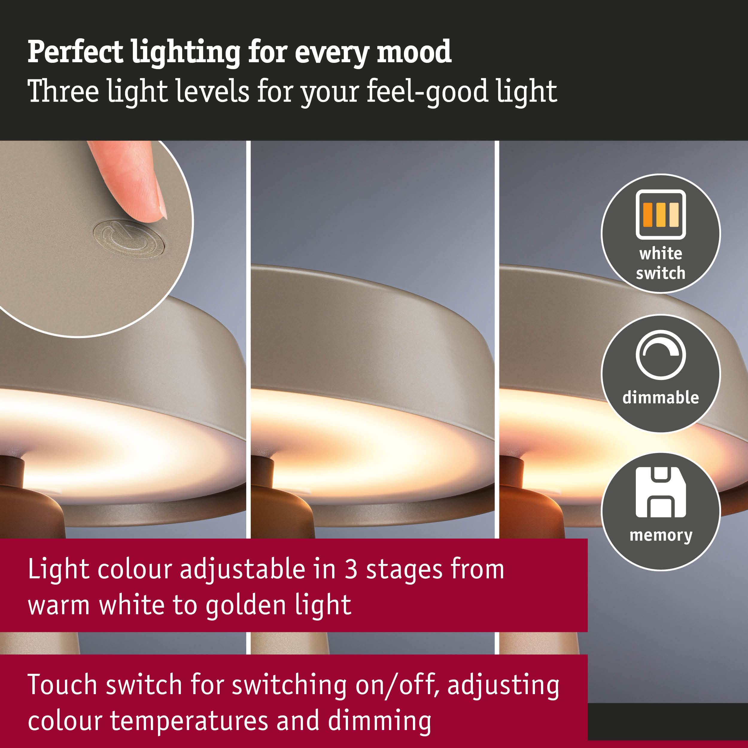 Lampa z trzema poziomami jasności, białym przełącznikiem, ściemnianiem i pamięcią.