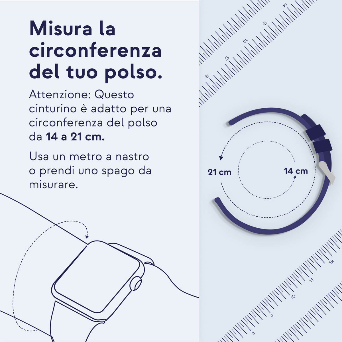 Guide de tour de poignet : 14-21 cm. Comprend une sangle de montre et une règle.