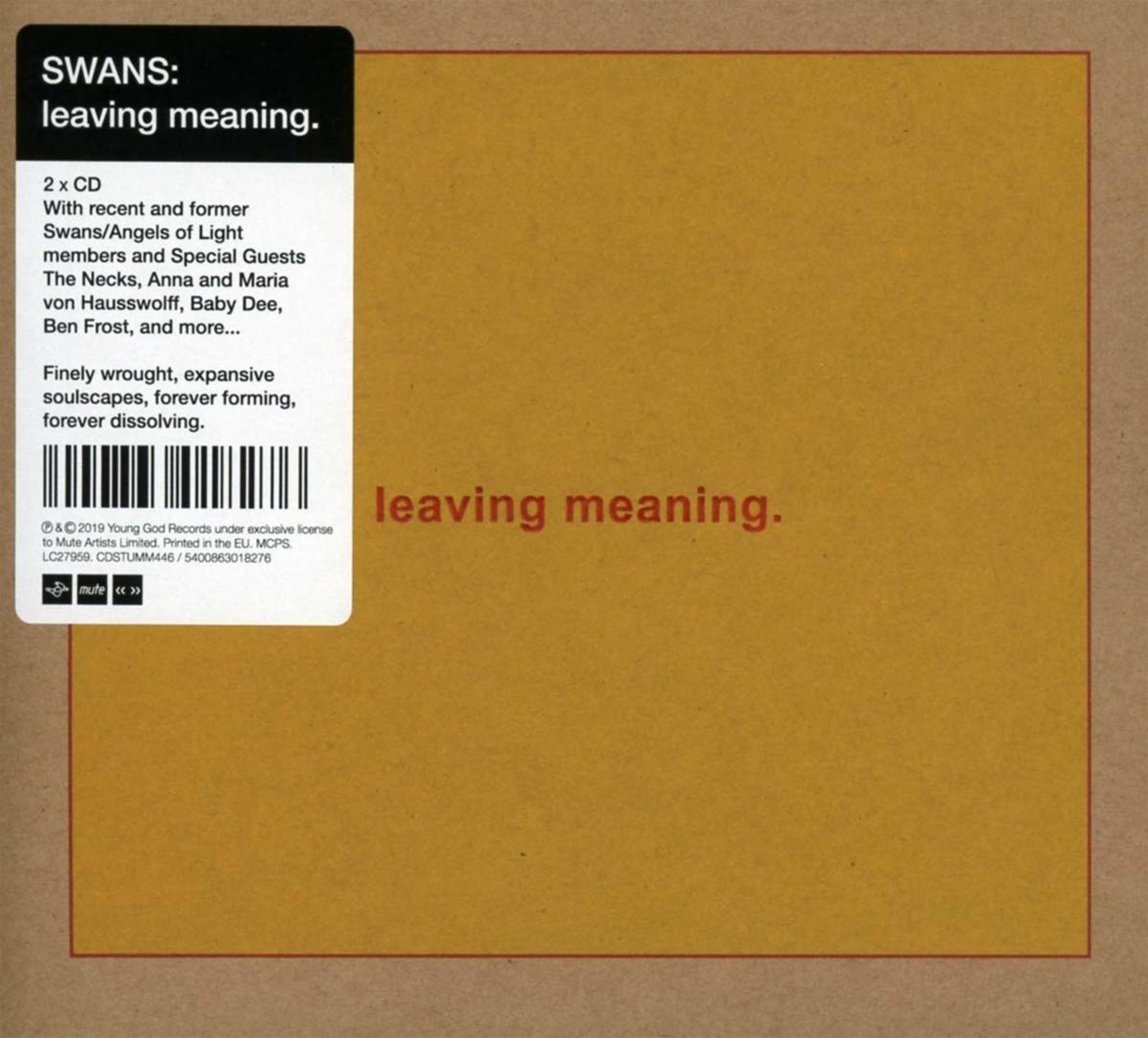 Etichetta nera con "SWANS: leaving meaning." e info CD su sfondo giallo.