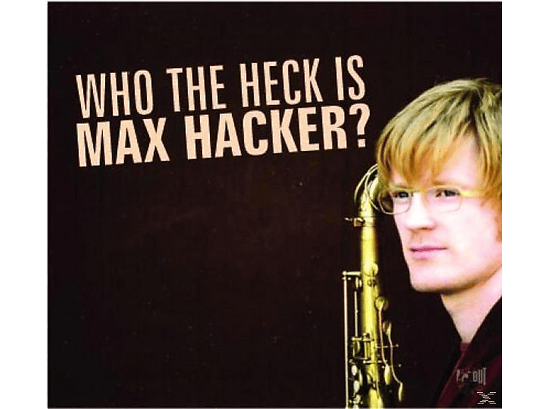 Max Hacker | Who The Hack Is Max Hacker? (CD) | MediaMarkt