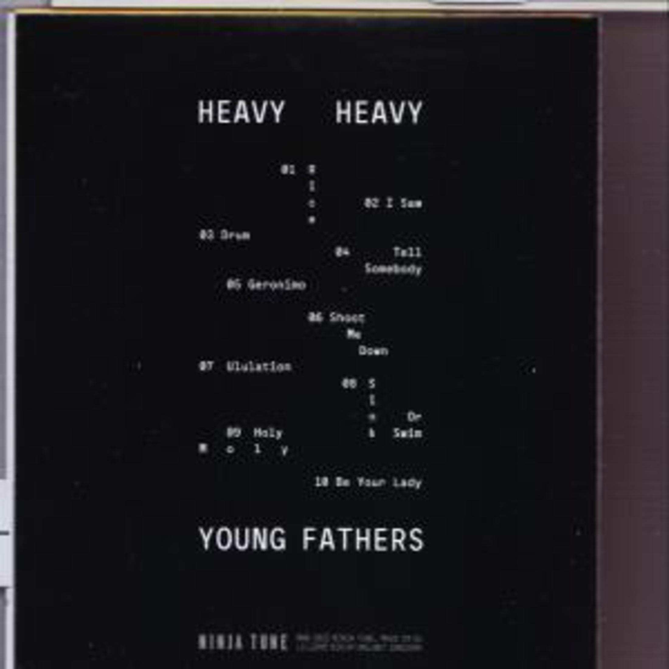Nero con testo bianco: "HEAVY HEAVY", elenco brani e "YOUNG FATHERS".