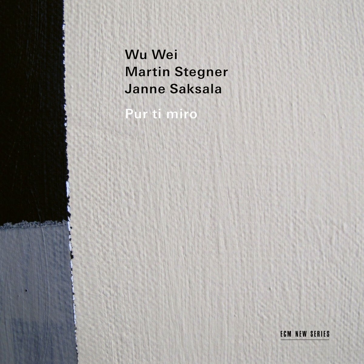 Arte astratta con testo: Wu Wei, Martin Stegner, Janne Saksala, Pur ti miro, ECM New Series.