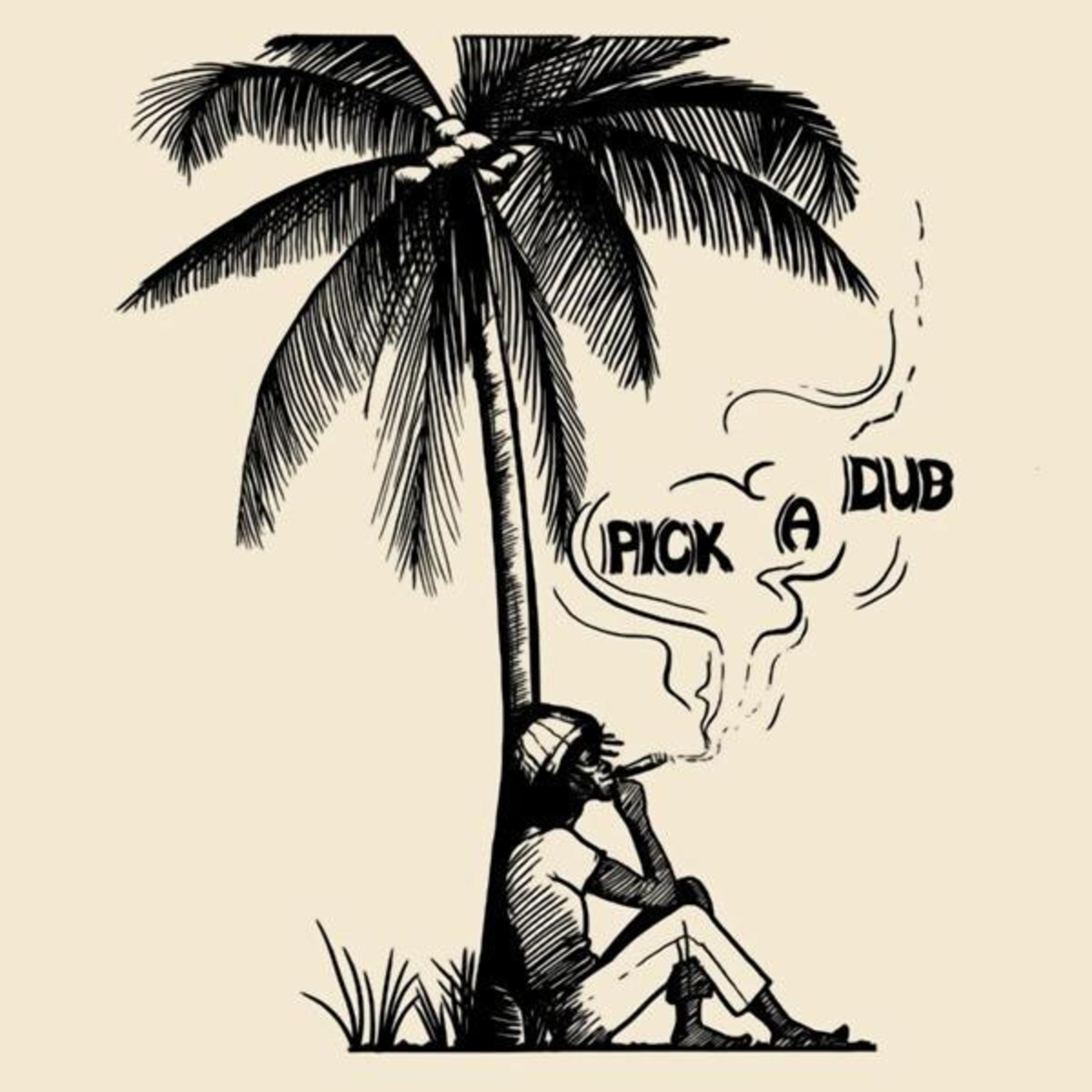 Una persona seduta sotto una palma, che fuma. Scritto "PICK A DUB".
