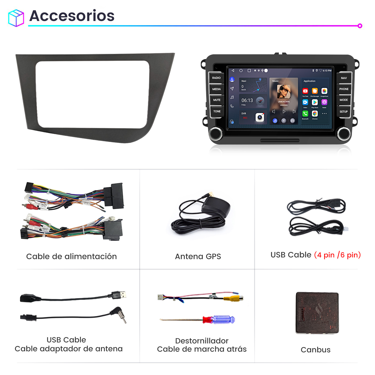 Accesorios: Marco, radio de coche, cable de alimentación, antena GPS, cable USB, destornillador, Canbus.