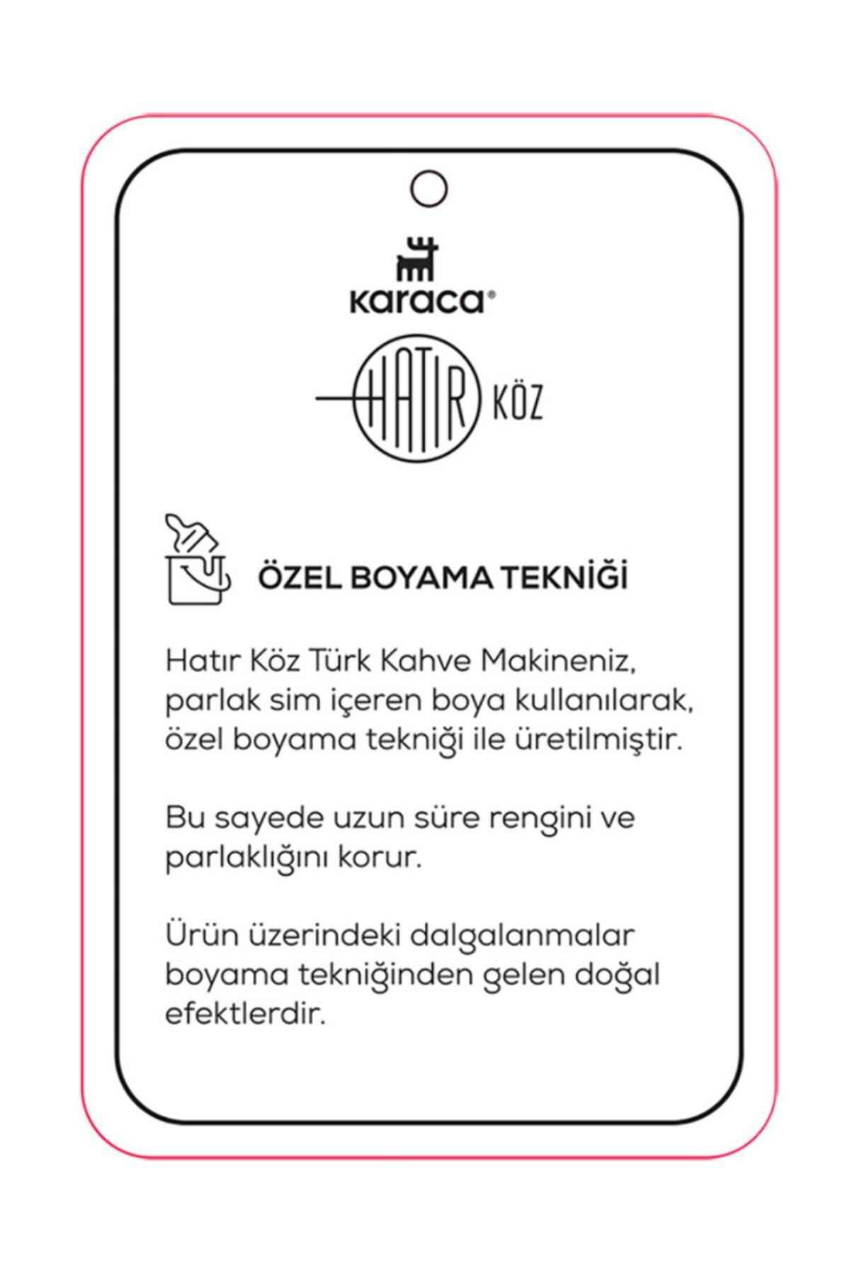 Karaca Hatır Köz: Özel boyama. Rengi ve parlaklığı uzun süre korur.