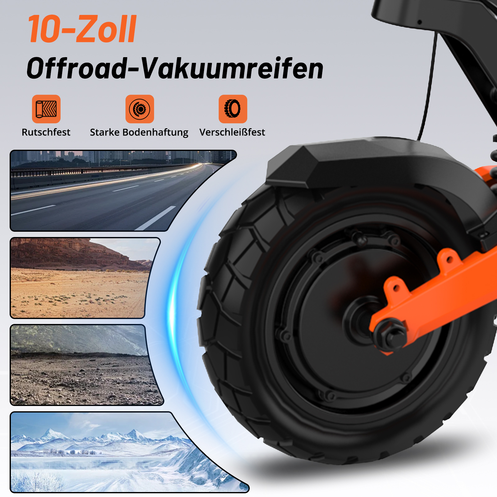 10-Zoll Offroad-Vakuumreifen mit drei Szenarien: Straße, Wüste, Schnee.
