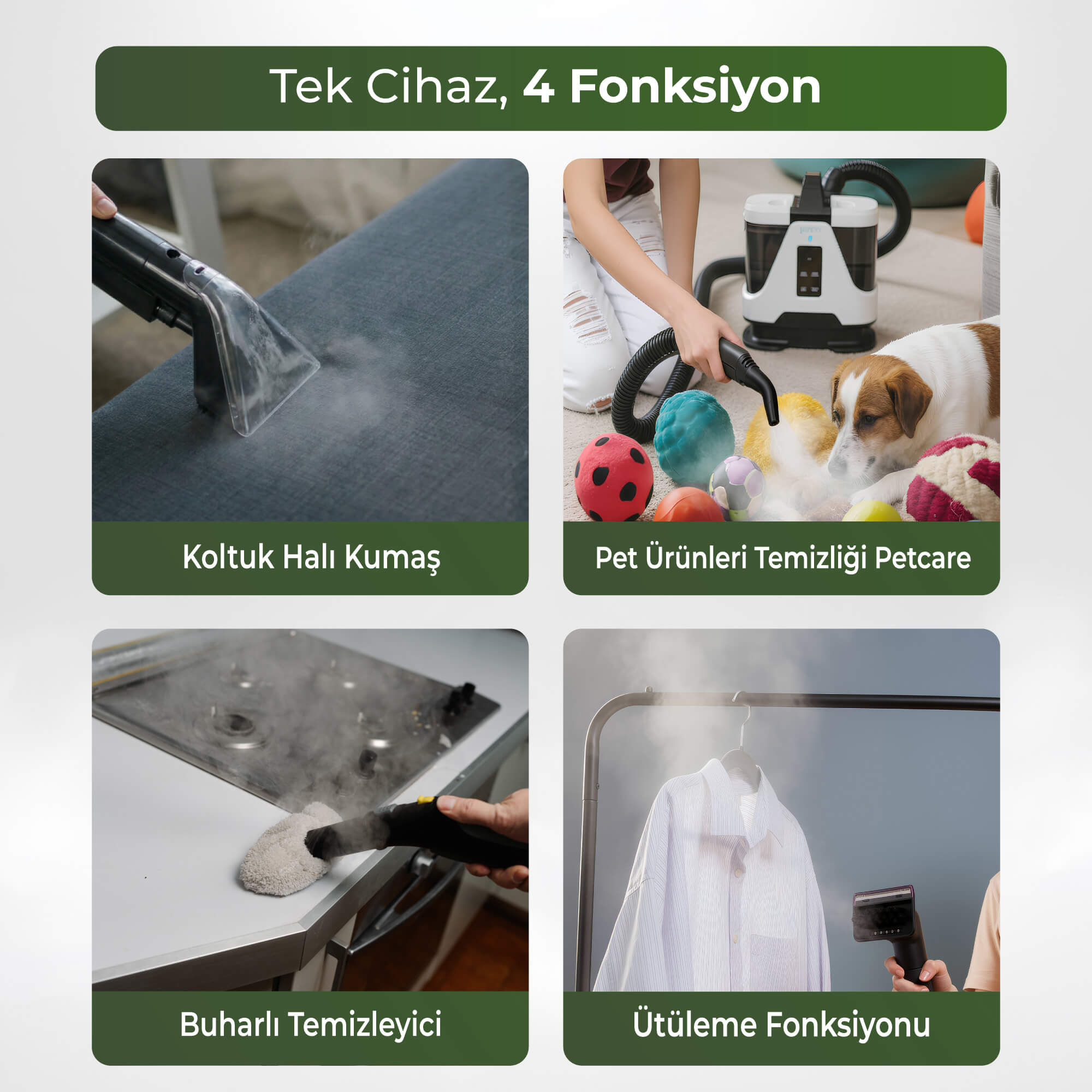 Tek cihaz, 4 fonksiyon: koltuk temizliği, evcil hayvan bakımı, buharlı temizlik, ütüleme.