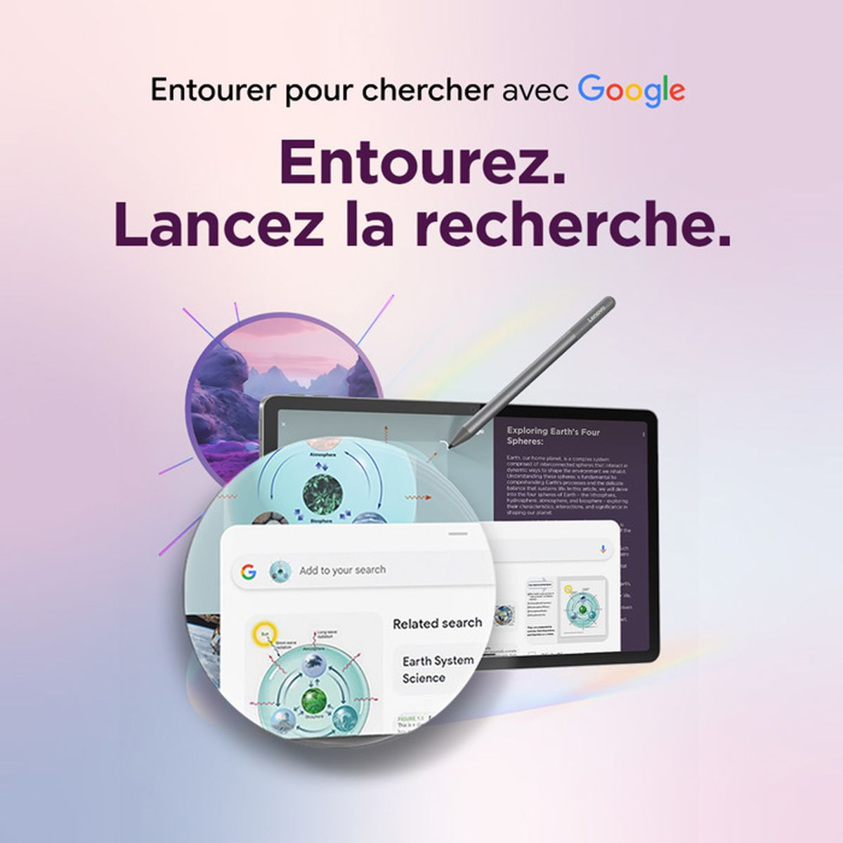 Tablet wyświetla grafikę Ziemi. Stylus leży na nim. Tekst brzmi 'Entourez. Lancez la recherche.'