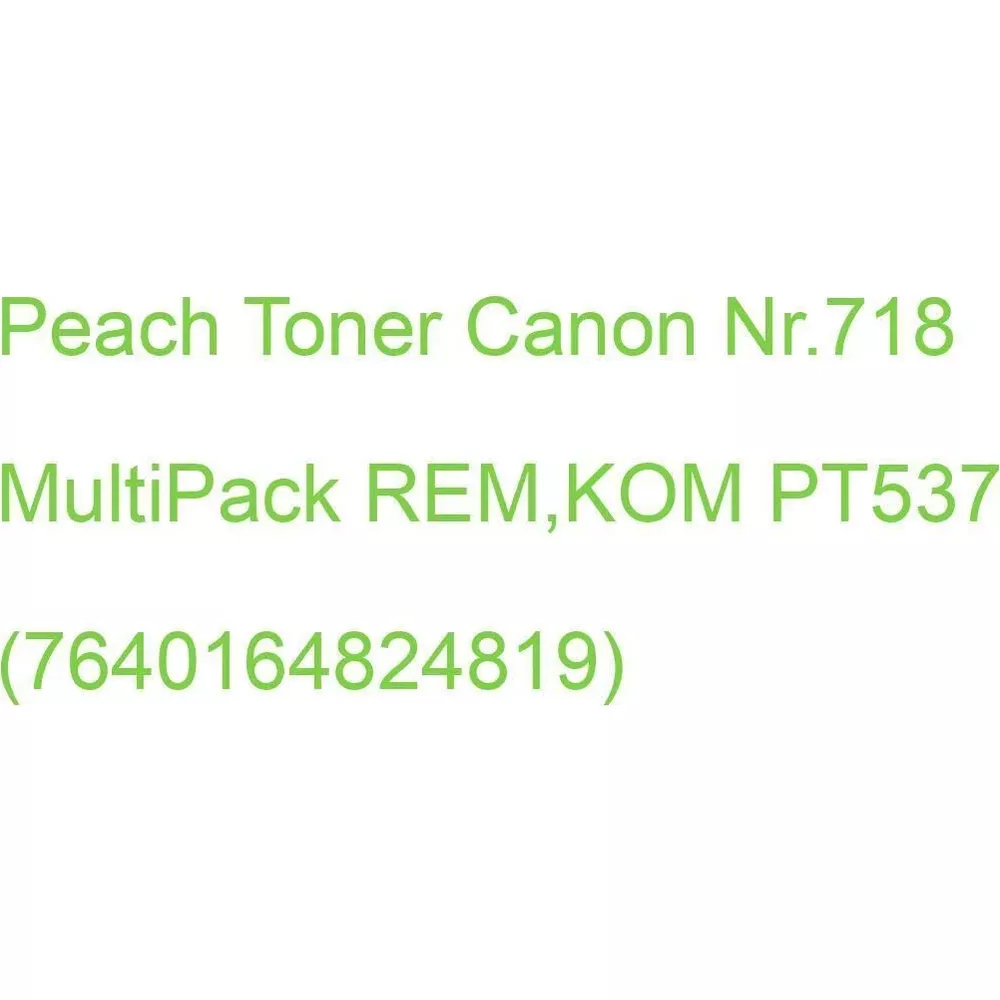 Toner Peach Canon Nr. 718 Multipack REM, KOM PT537