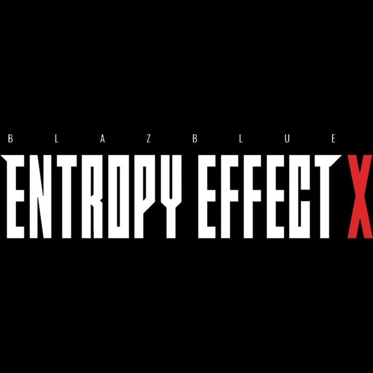 BLAZBLUE ENTROPY EFFECT X in lettere maiuscole bianche e rosse su sfondo nero.