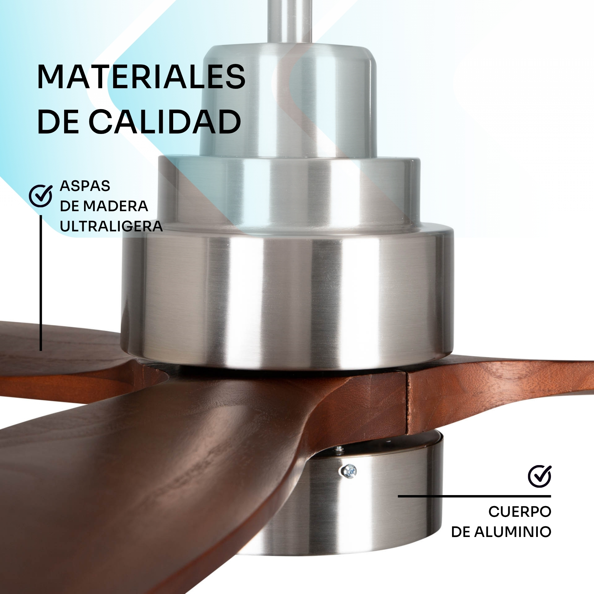 Ventilador de techo con aspas de madera y cuerpo de aluminio. Materiales de calidad.