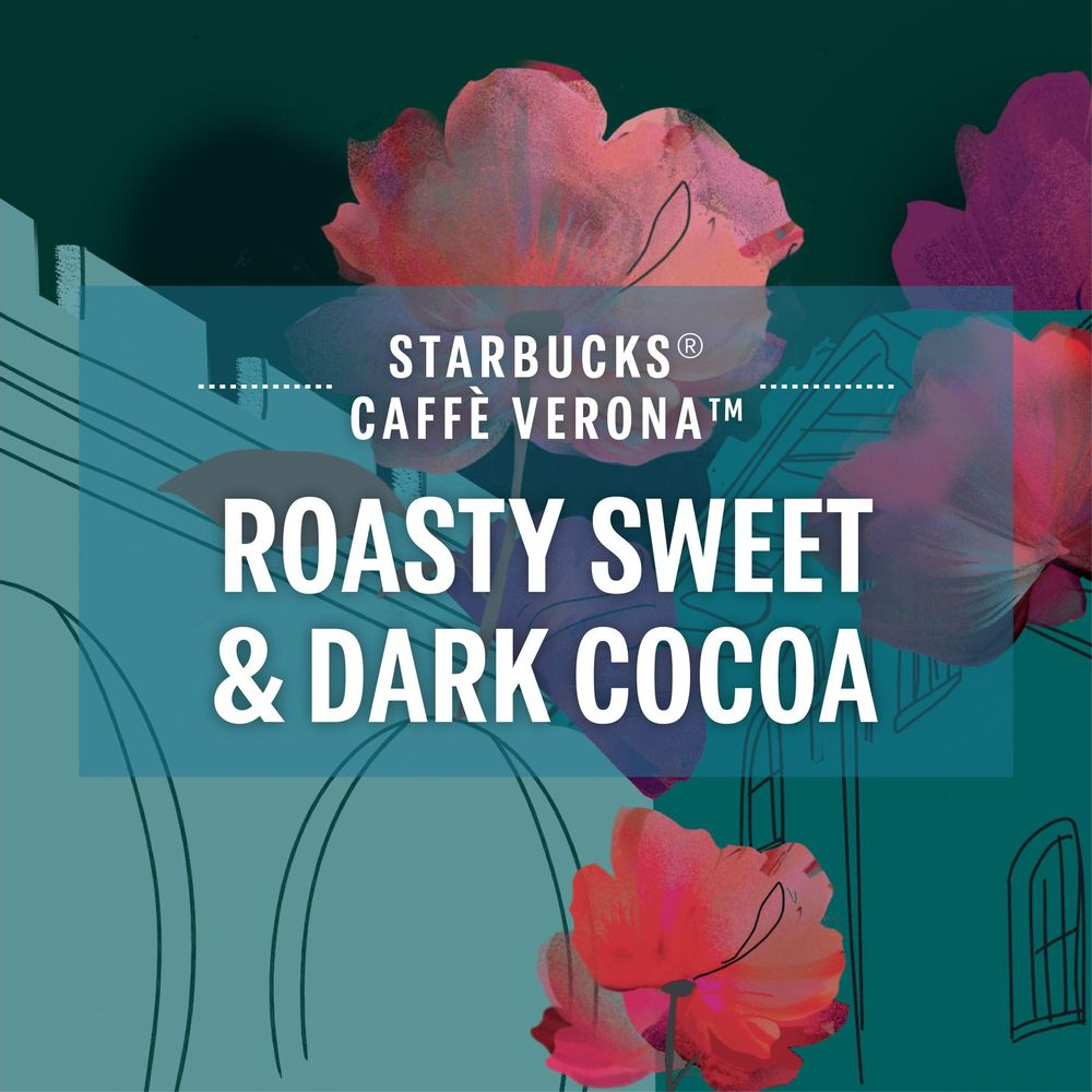 Starbucks Caffè Verona: Dolce tostato & cacao amaro con sfondo floreale.