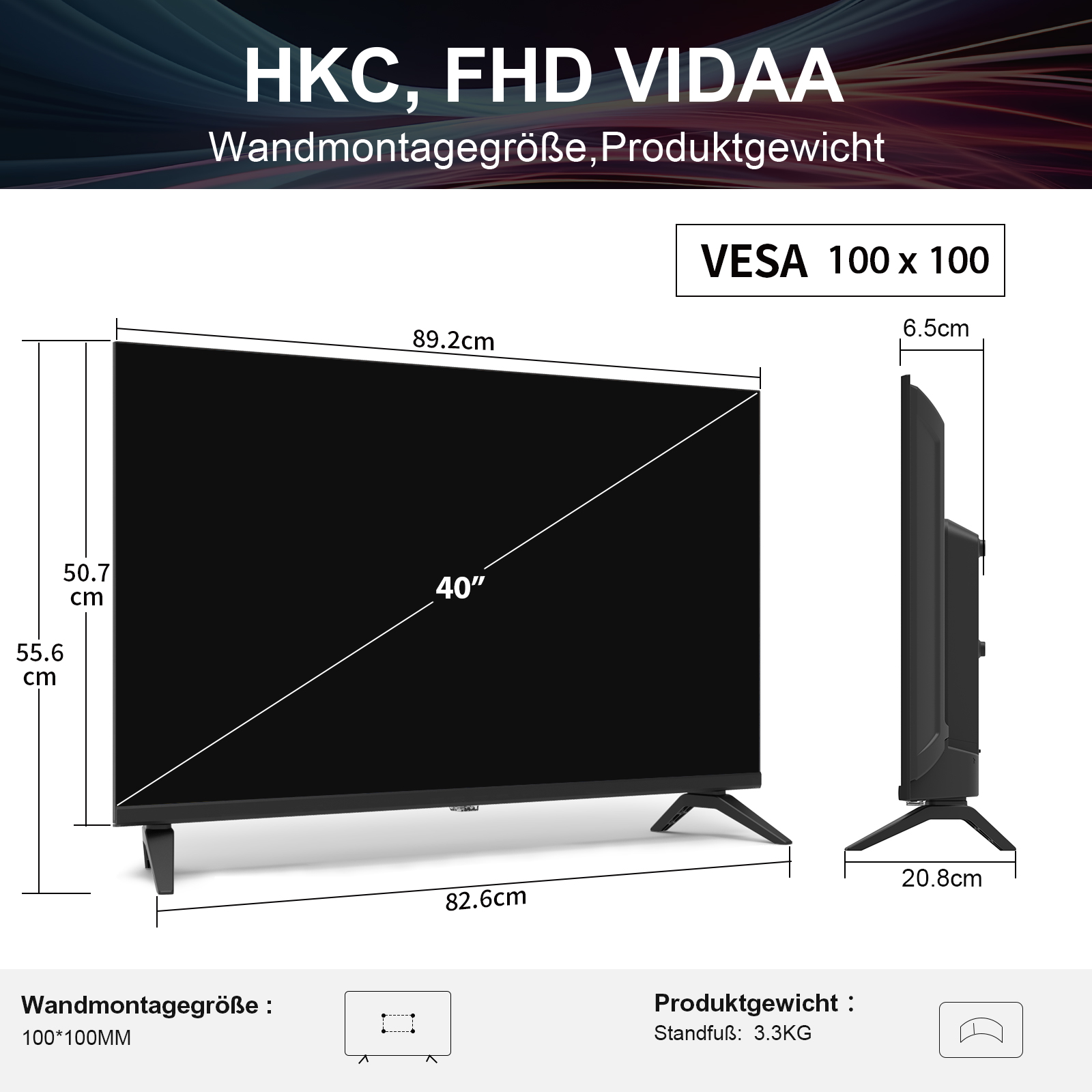 Ein 40-Zoll-Fernseher mit VESA 100x100, Maße 89,2x50,7x6,5cm.