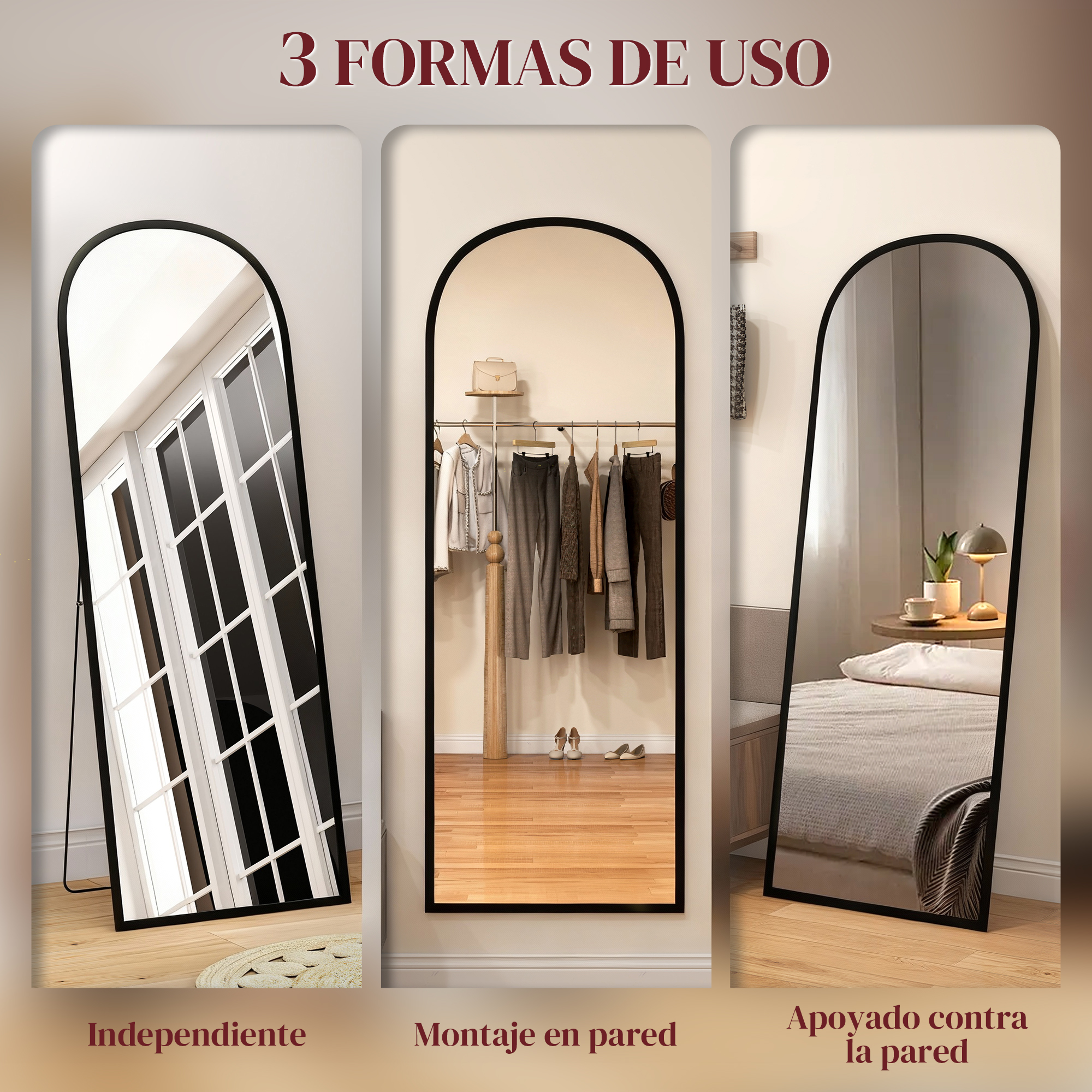 Tres espejos en diferentes posiciones: independiente, pared, apoyado.