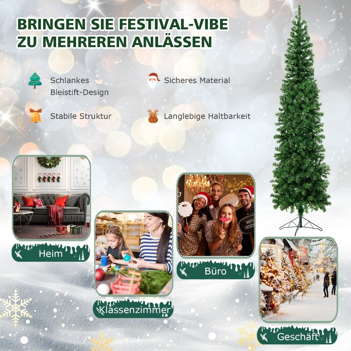 Een slanke kerstboom wordt getoond, met scènes voor thuis, kantoor en winkel.
