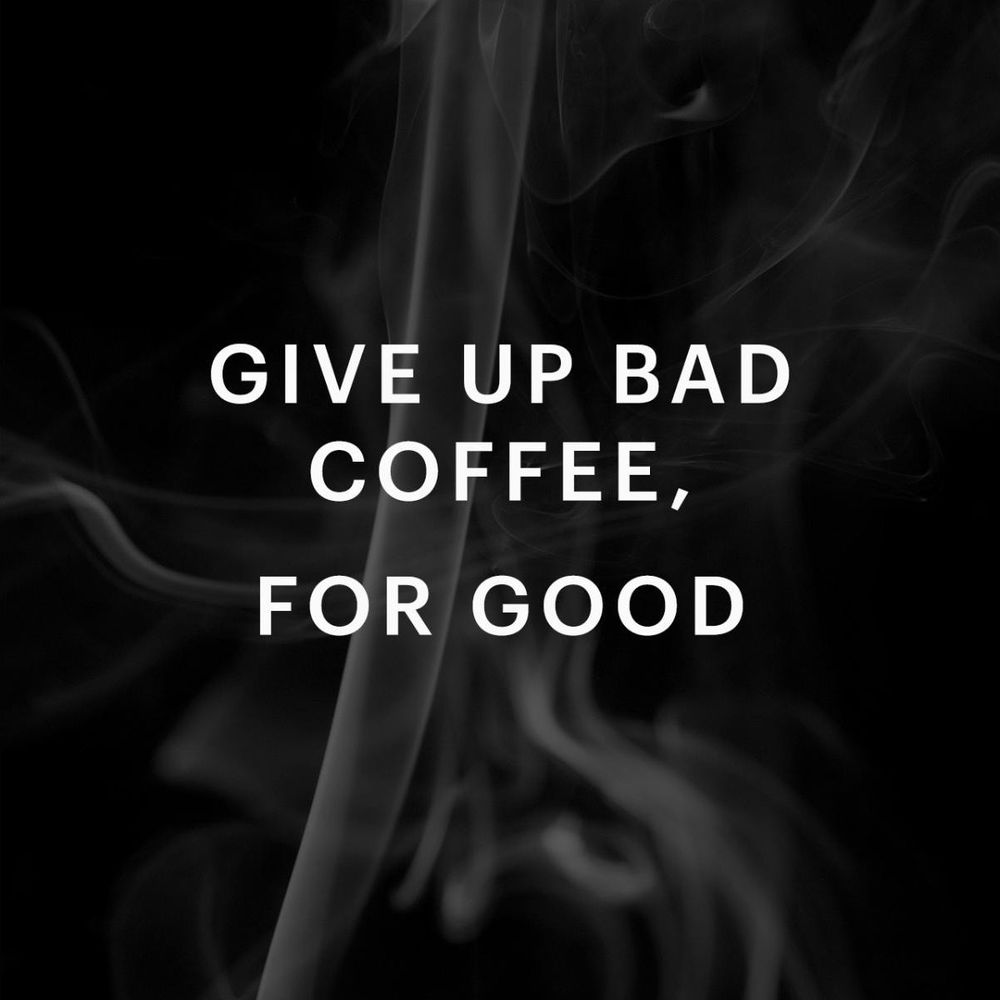 Geben Sie schlechten Kaffee für immer auf