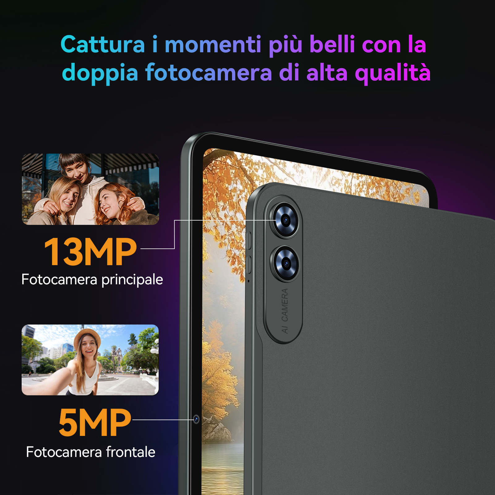 Tablet con doppia fotocamera, 13MP principale e 5MP frontale.