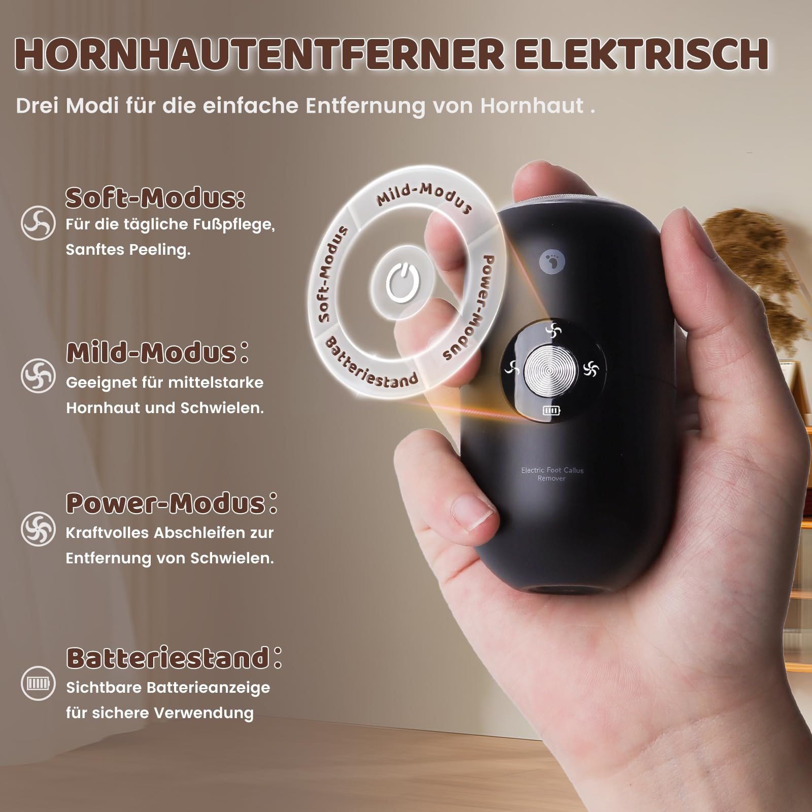Elektrischer Hornhautentferner mit 3 Modi: Soft, Mild und Power. Anzeige des Batteriestands.