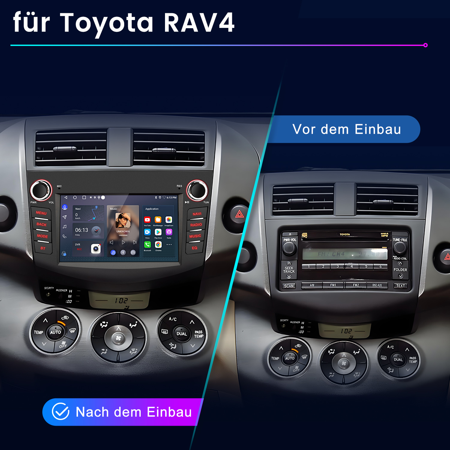 Toyota RAV4 mit neuem und altem Radio vor und nach dem Einbau.