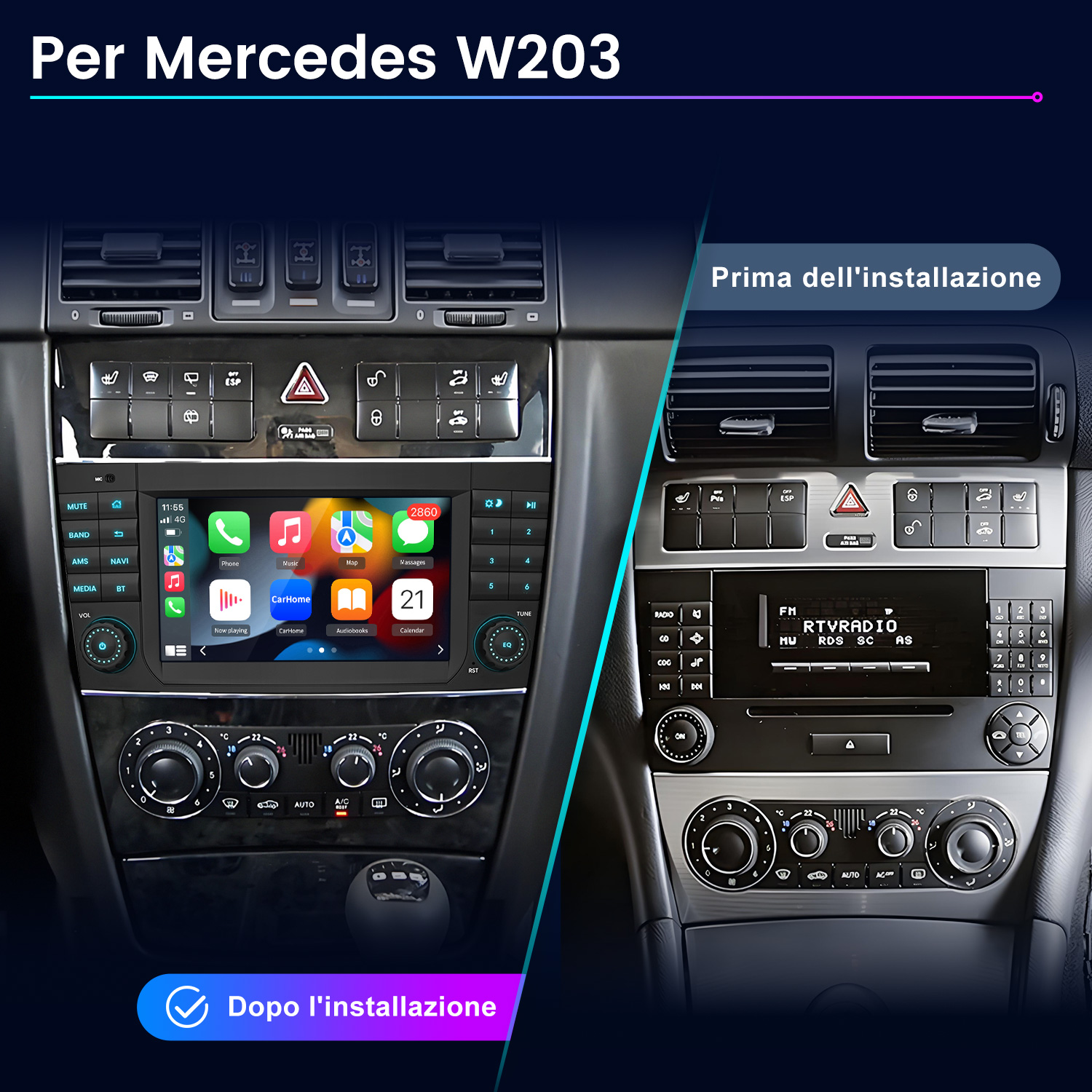 Confronto prima e dopo del cruscotto di una Mercedes W203 con nuovo sistema di infotainment.