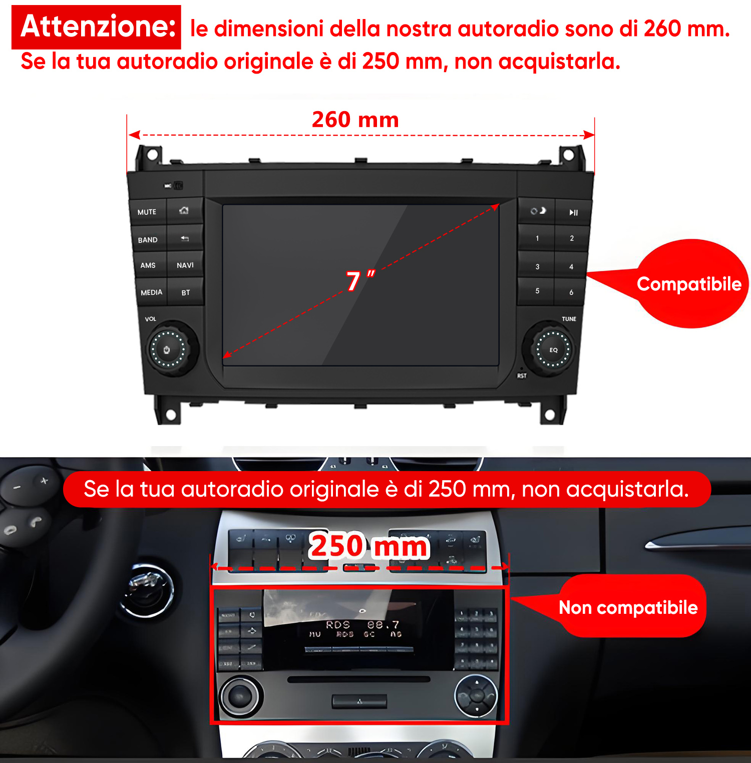 Confronto due autoradio: 260mm compatibile, 250mm non compatibile.