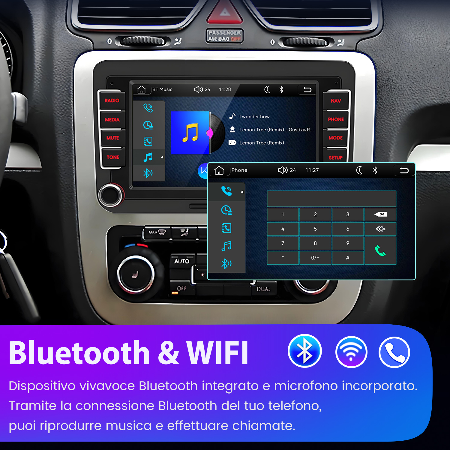 Schermo autoradio mostra riproduzione musica e tastierino. Sotto: Bluetooth e WIFI.