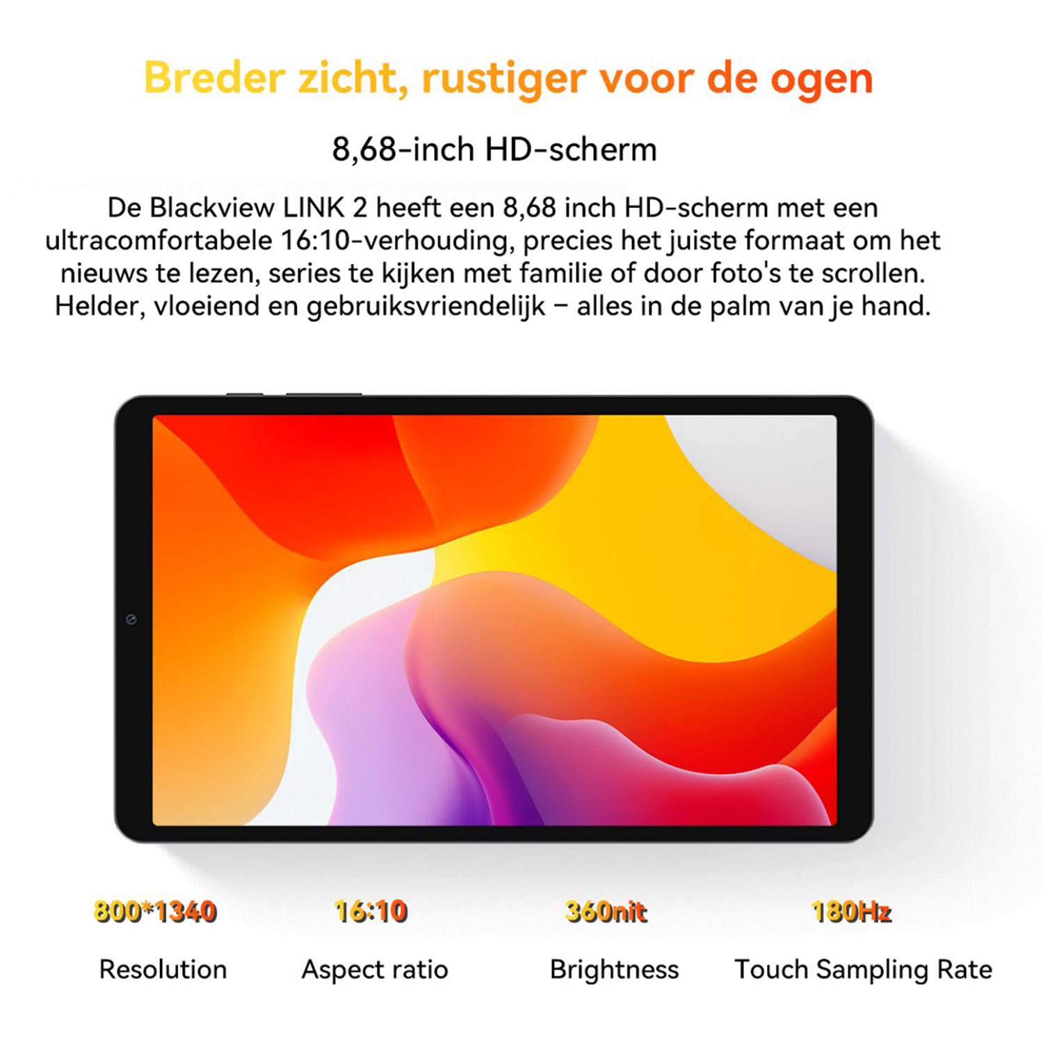 Een tablet met 8,68-inch HD-scherm, 16:10 beeldverhouding, 800x1340 resolutie.