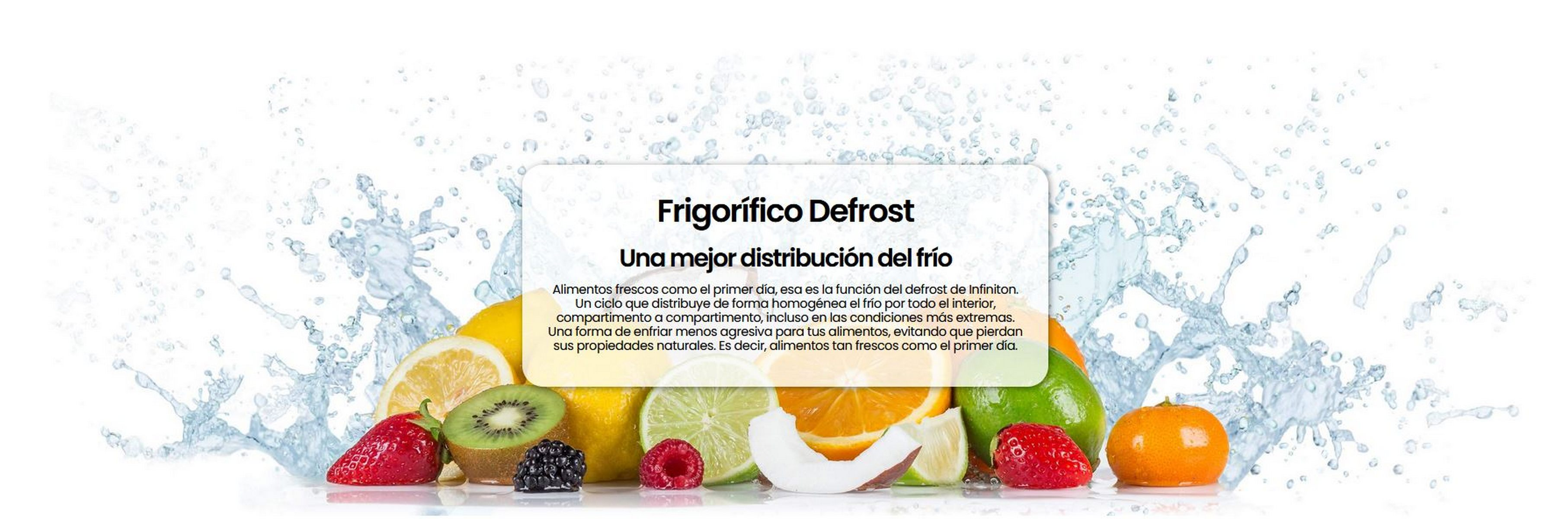 Frutas y salpicaduras de agua. Texto sobre frigoríficos Infiniton Defrost.