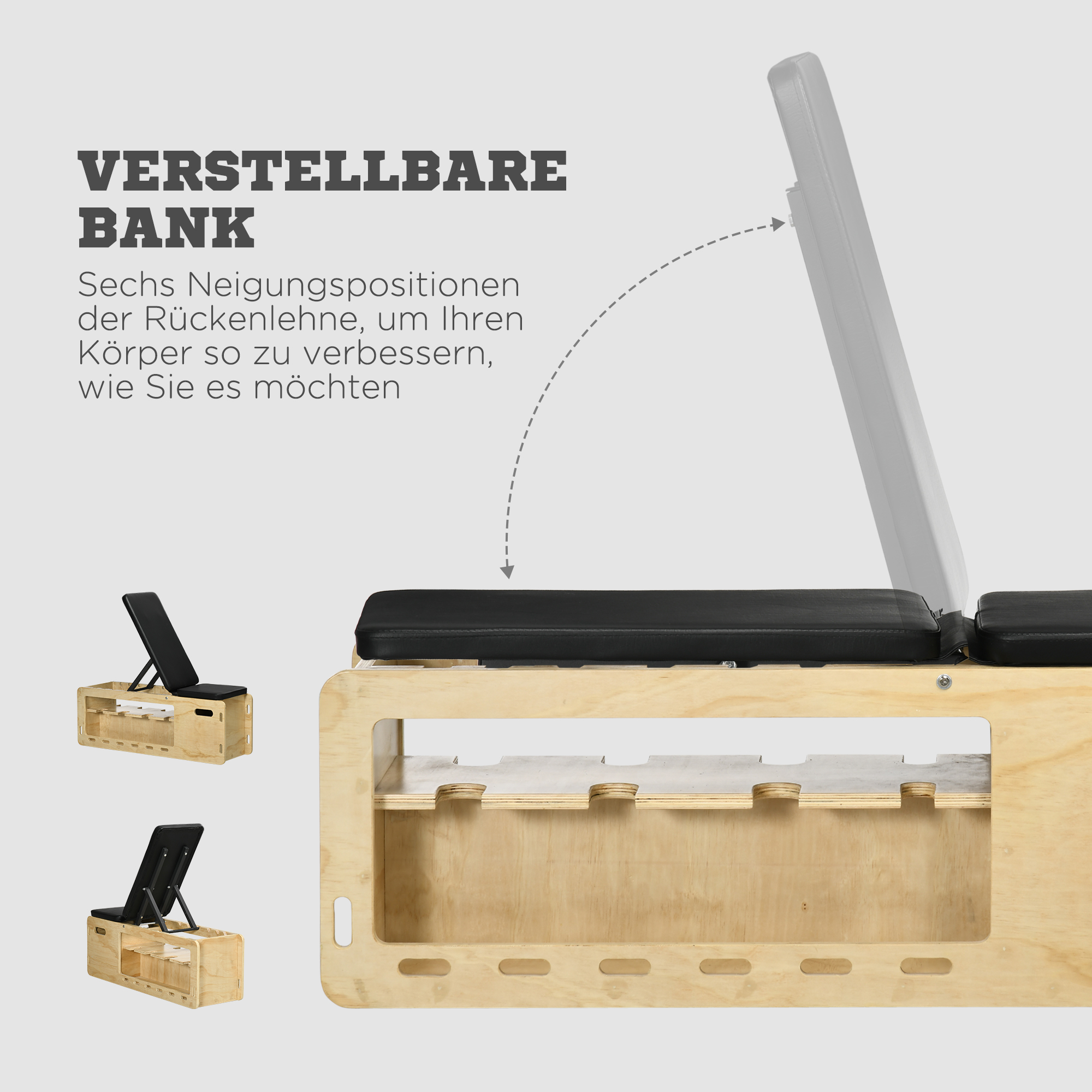 Verstellbare Bank mit sechs Rückenlehnenpositionen.