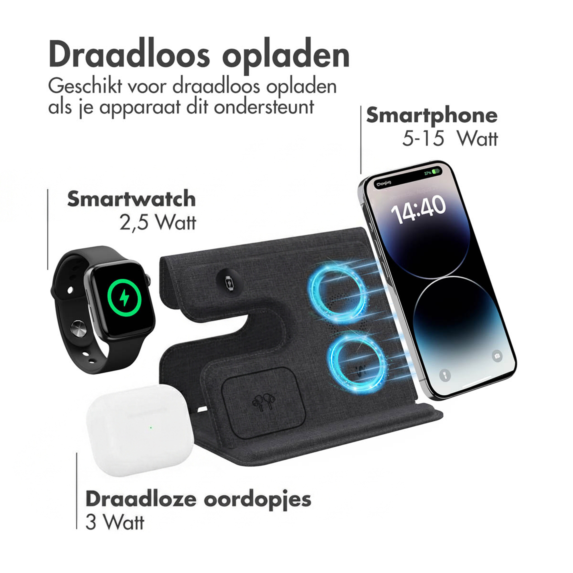 Draadloze oplader met smartwatch, smartphone en oordopjes.