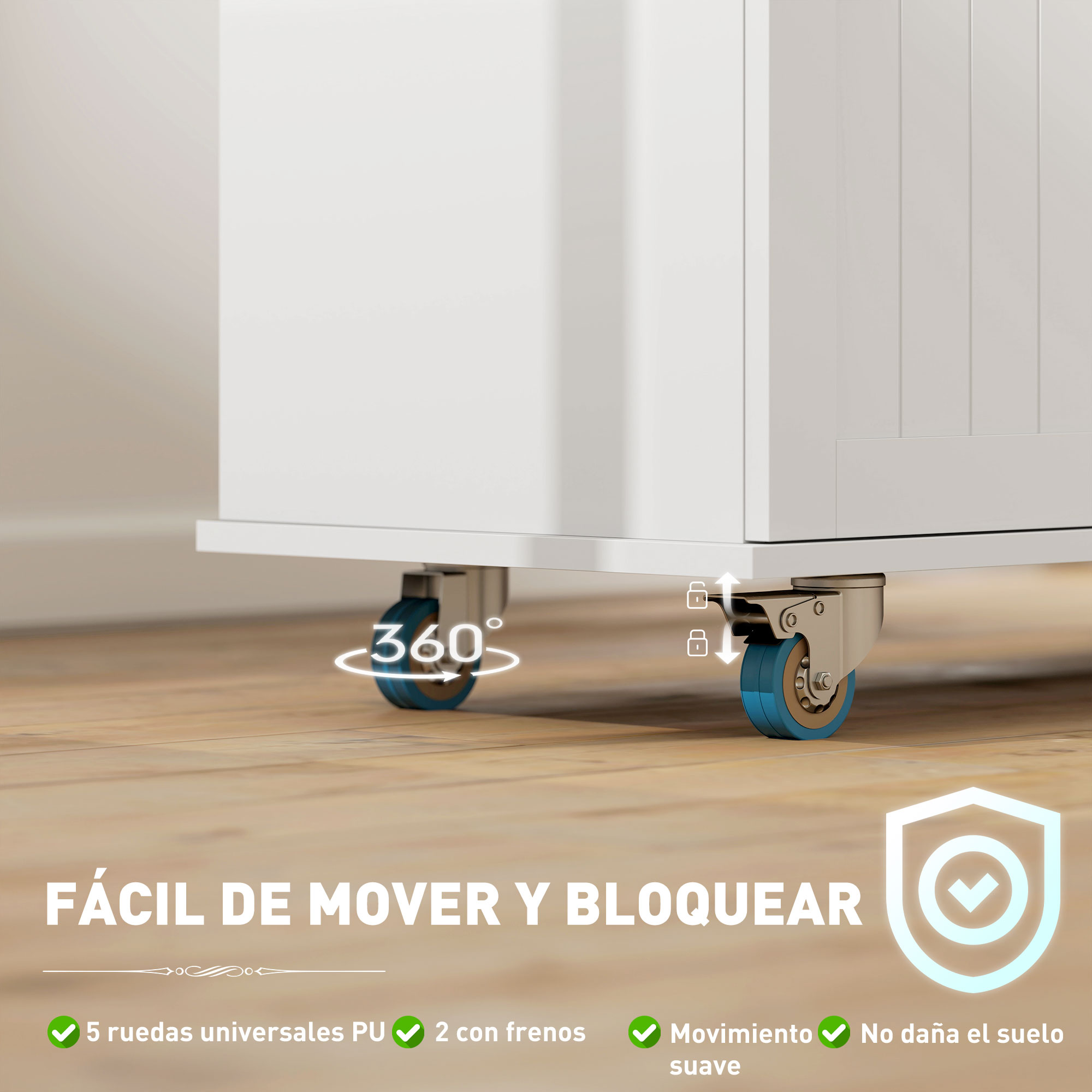 Muebles blancos con ruedas, giratorias 360 grados y bloqueables.