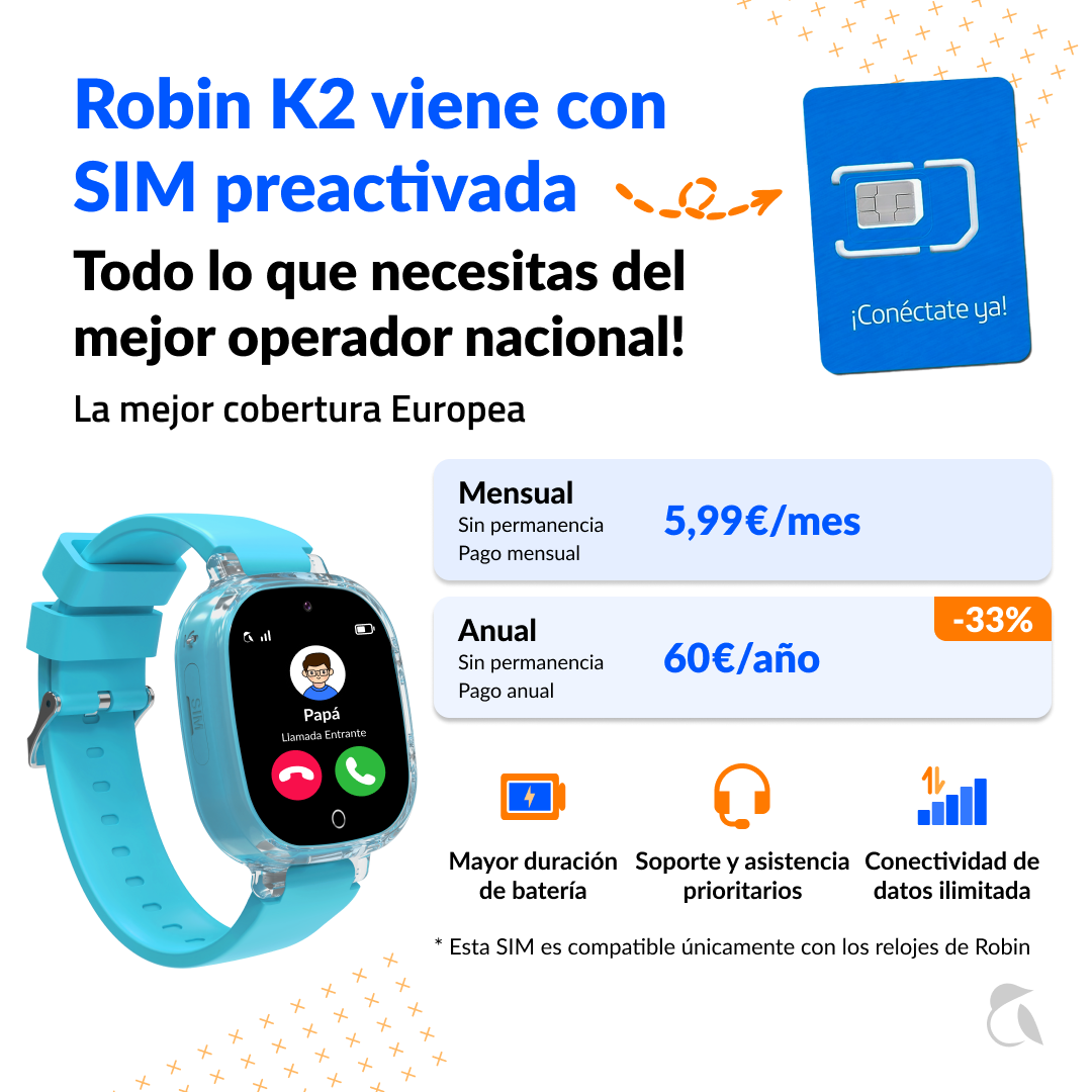 Reloj inteligente Robin K2 con SIM preactivada. Mensual 5,99€, anual 60€.