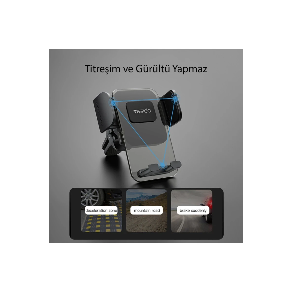 Titreşim ve gürültü yapmayan araç telefonu tutucu.