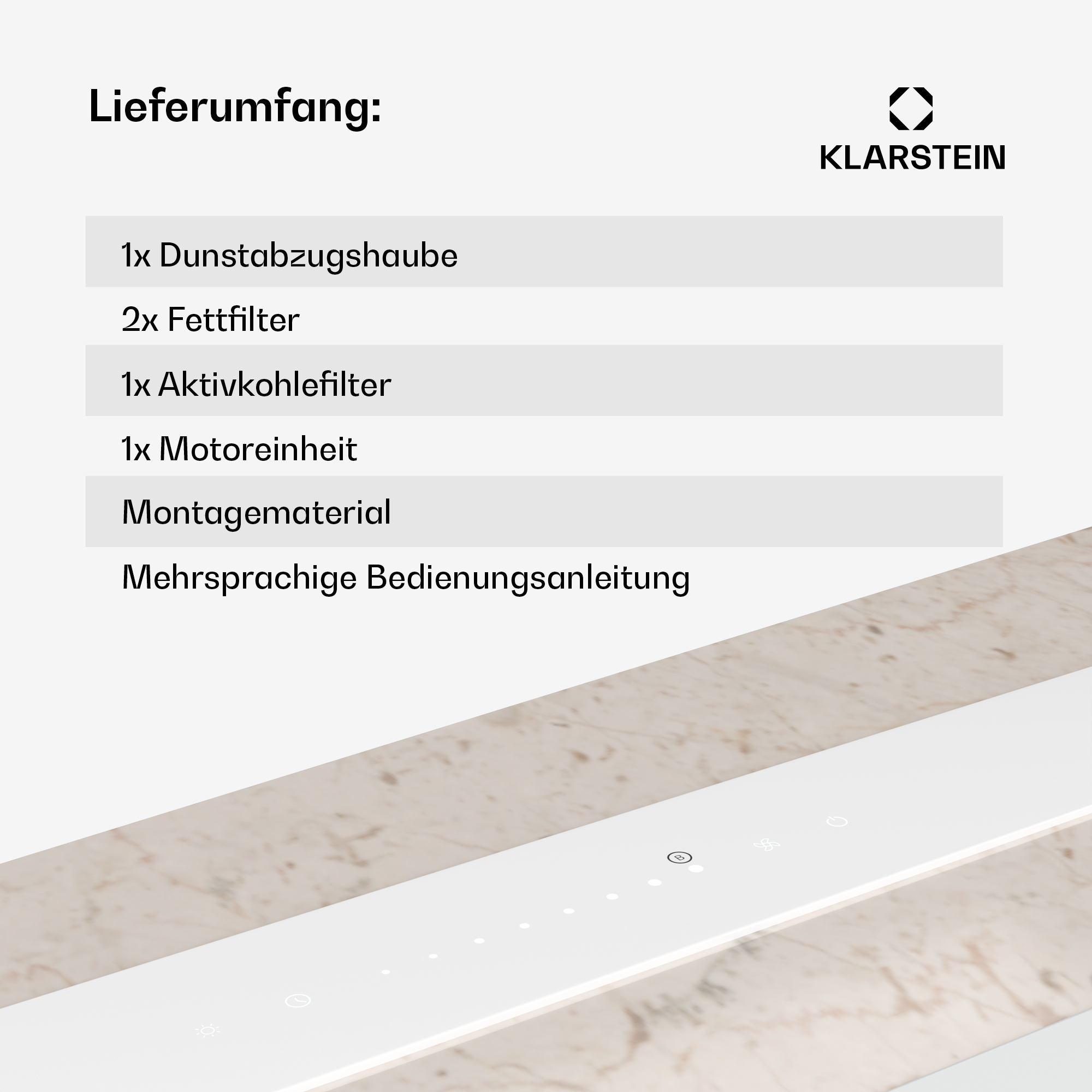 Lieferumfang: Dunstabzugshaube, Fettfilter, Aktivkohlefilter, Motoreinheit, Montagematerial, Anleitung.