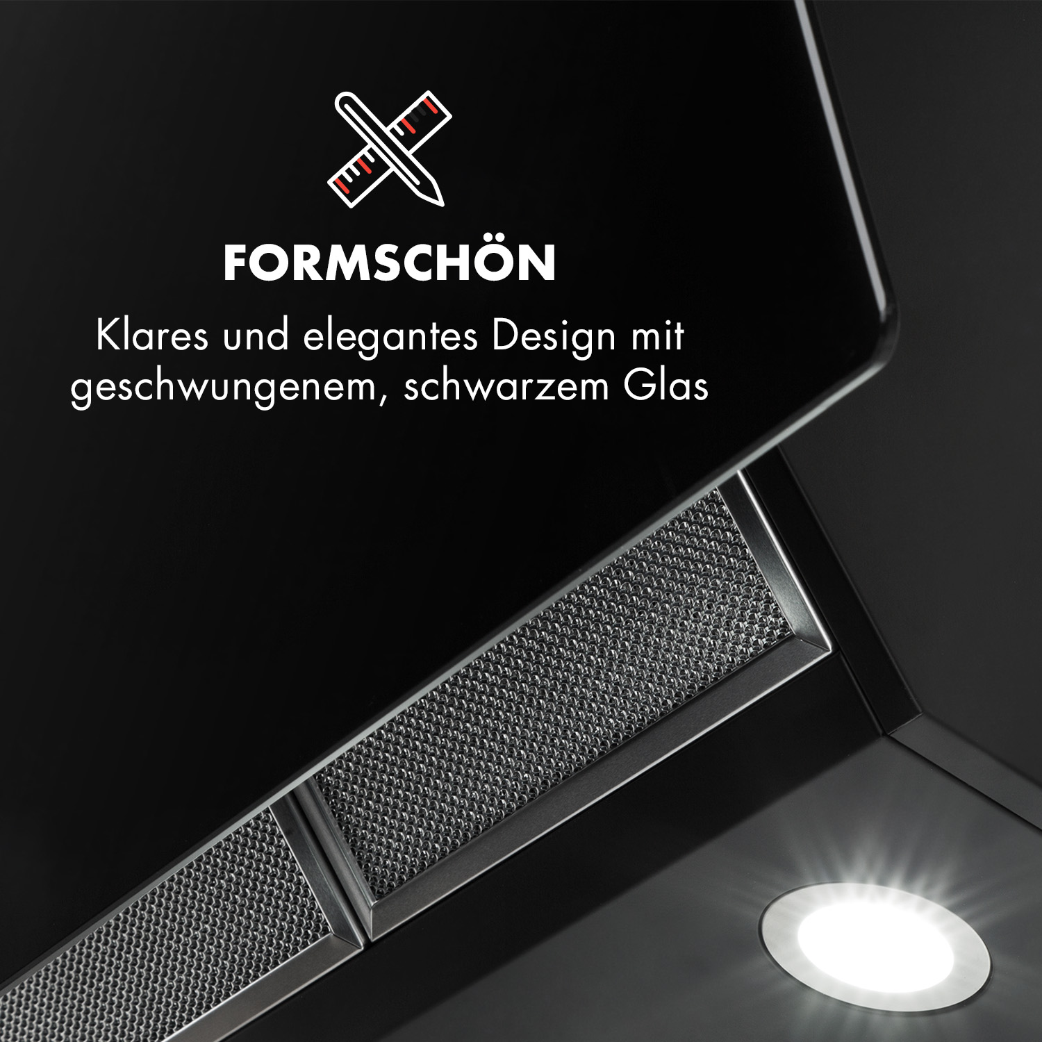 Schwarzer Dunstabzug mit silbernen Filtern und LED-Licht. Schriftzug FORM SCHÖN.