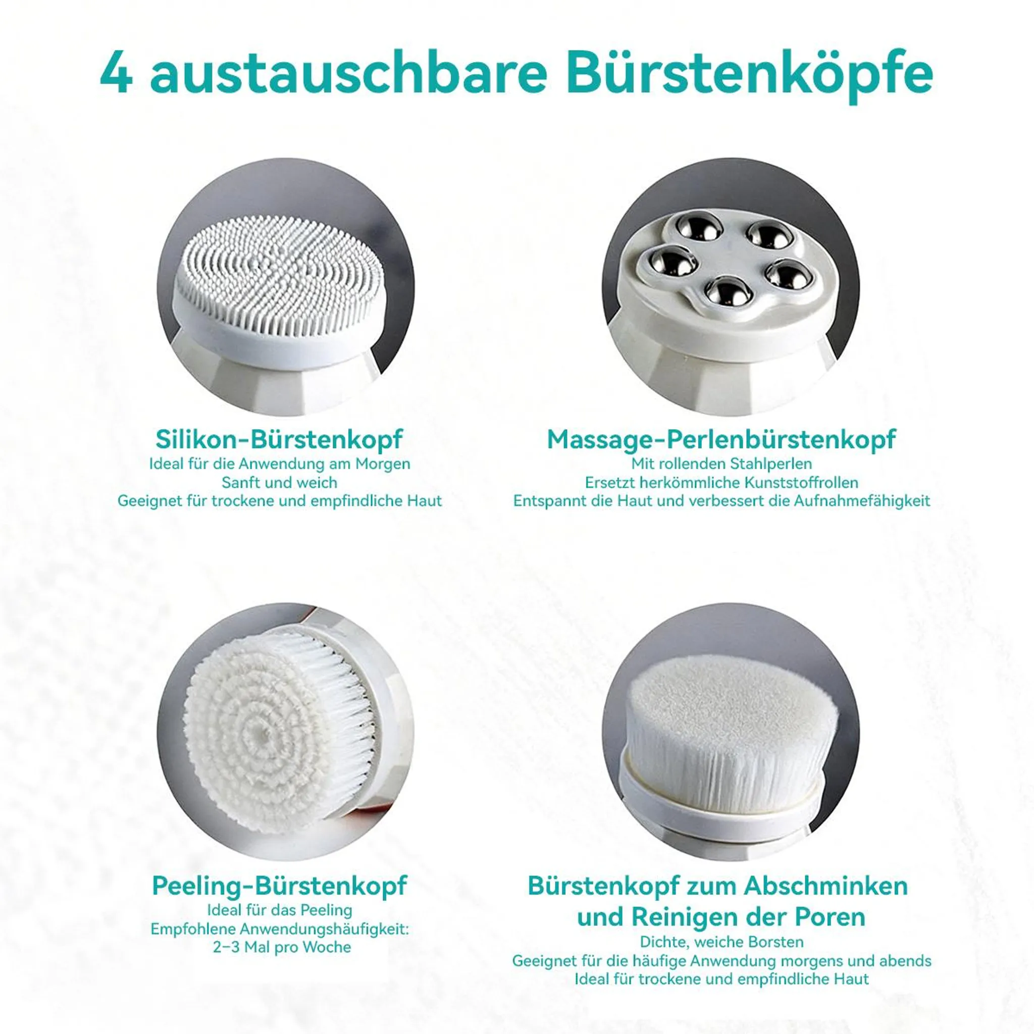 Vier austauschbare Bürstenköpfe: Silikon, Massageperlen, Peeling und Reinigen.