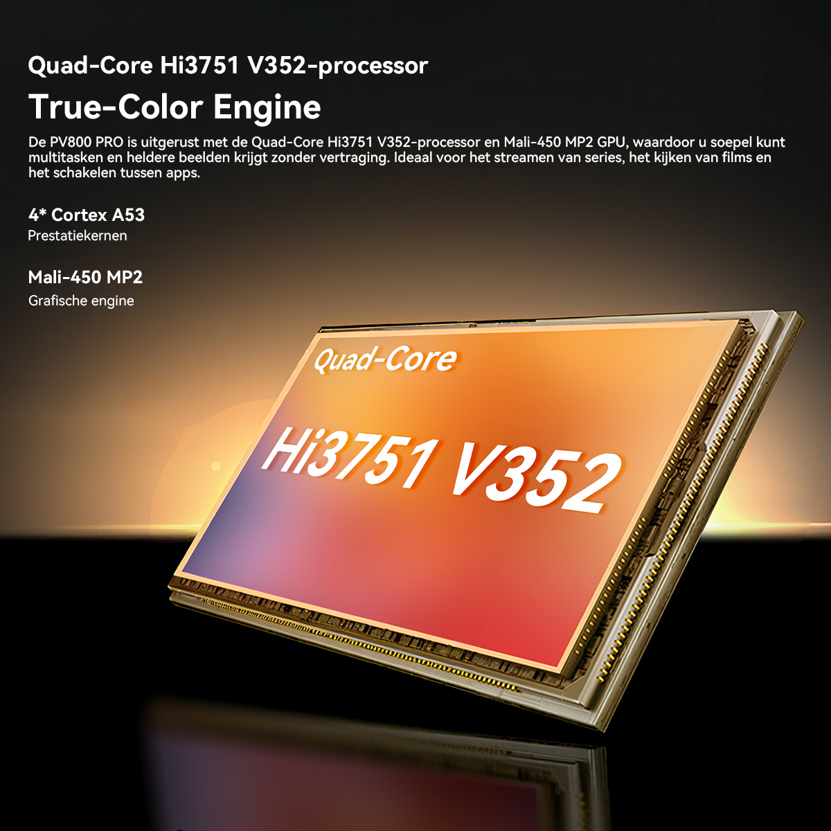 Een Quad-Core Hi3751 V352 processor en Mali-450 MP2 GPU worden weergegeven.