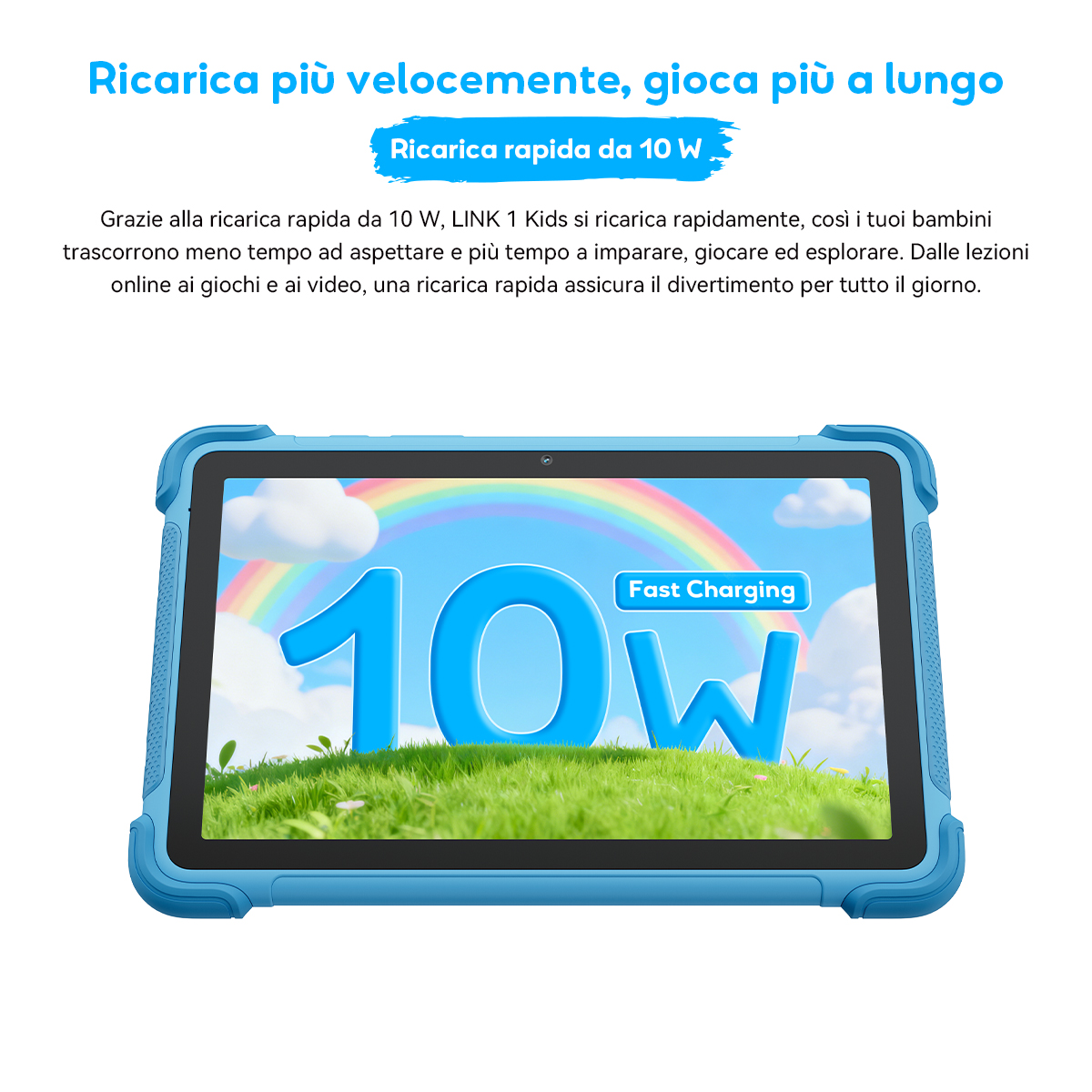 Tablet blu con scritta '10W Fast Charging' e arcobaleno.