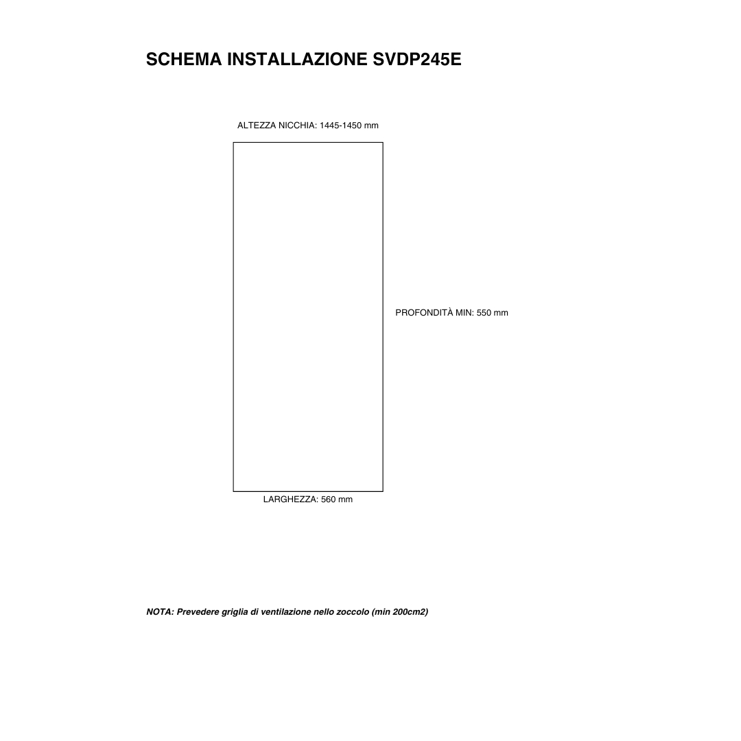 Schema installazione SVDP245E. Misure: H 1445-1450, L 560, P min 550mm.