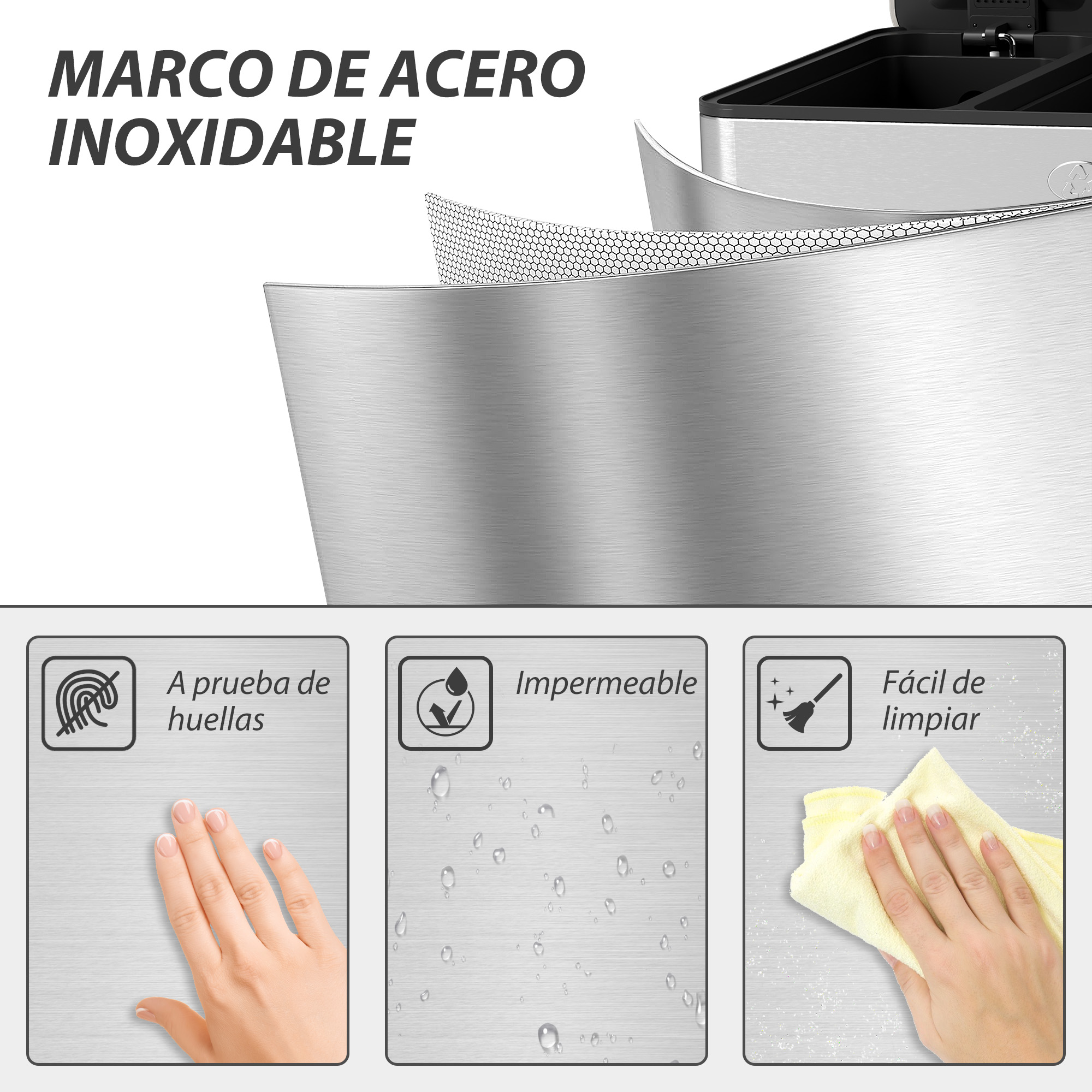Marco de acero inoxidable con tres pantallas: antihuellas, impermeable, fácil limpieza.